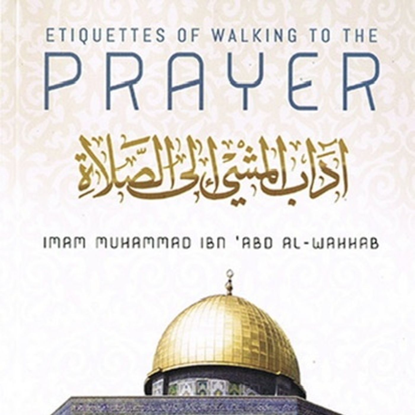 Etiquettes Of Walking To The Prayer podcast artwork