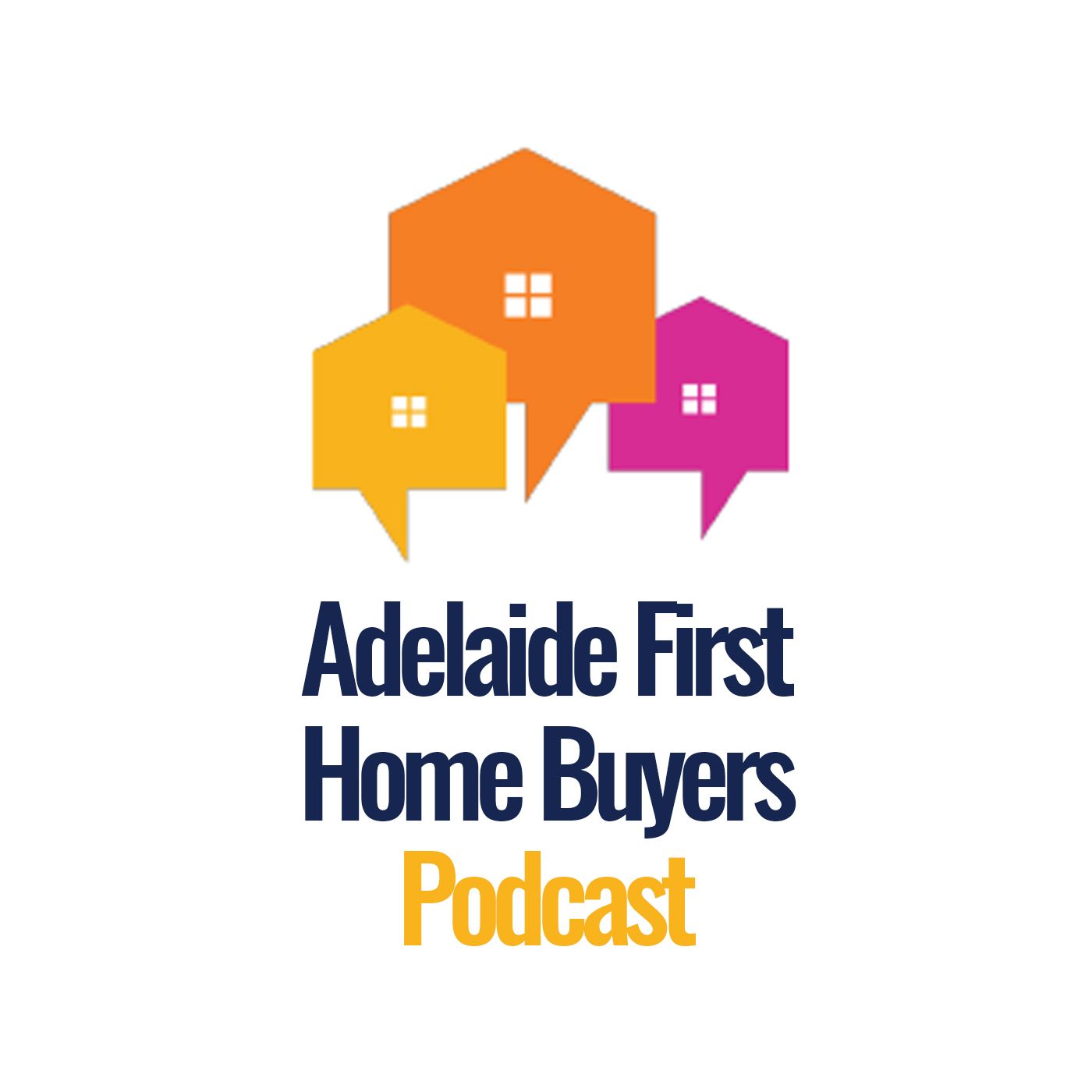 Adelaide First Home Buyers Podcast