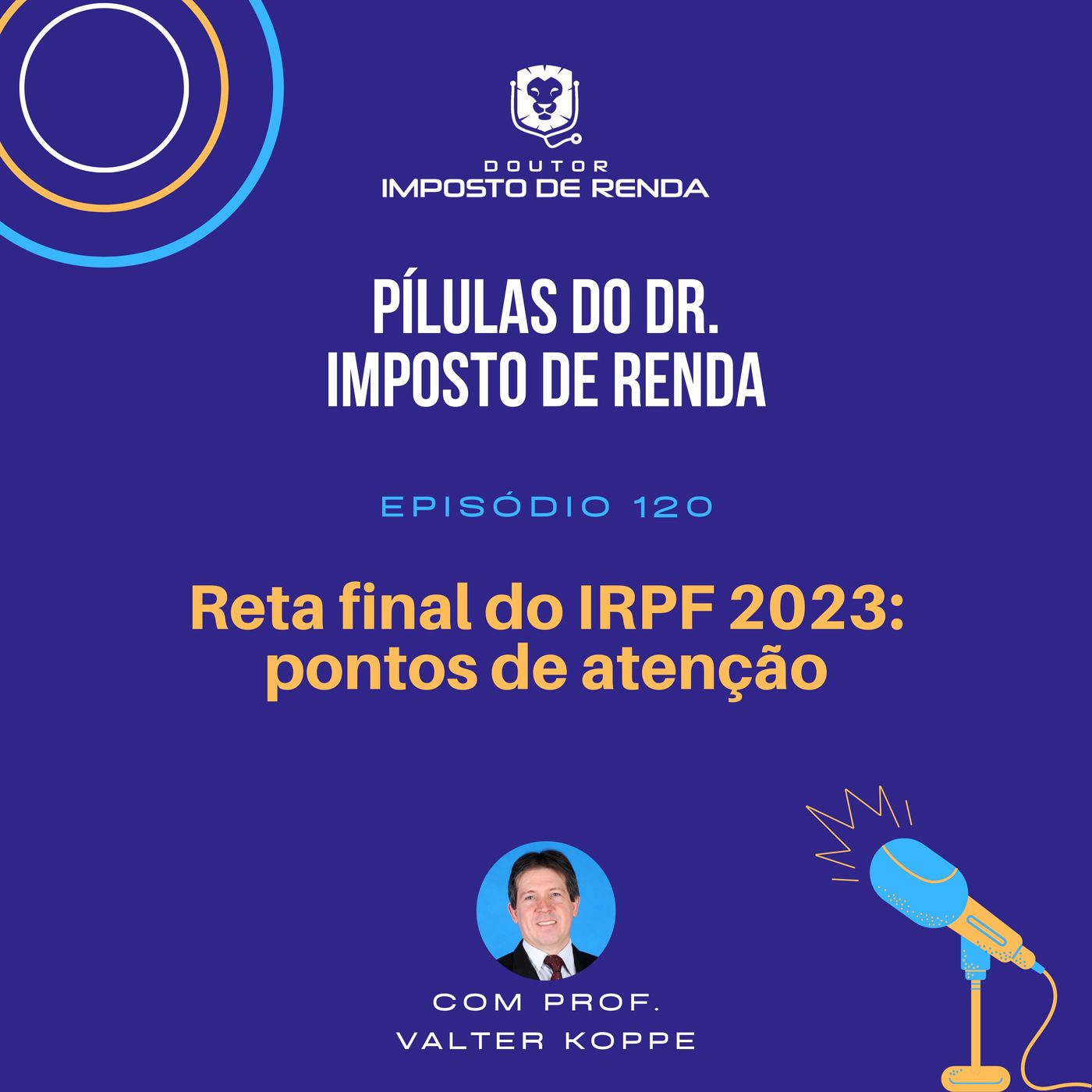 PDIR #120 – Reta final do IRPF 2023 – Pontos de atenção.