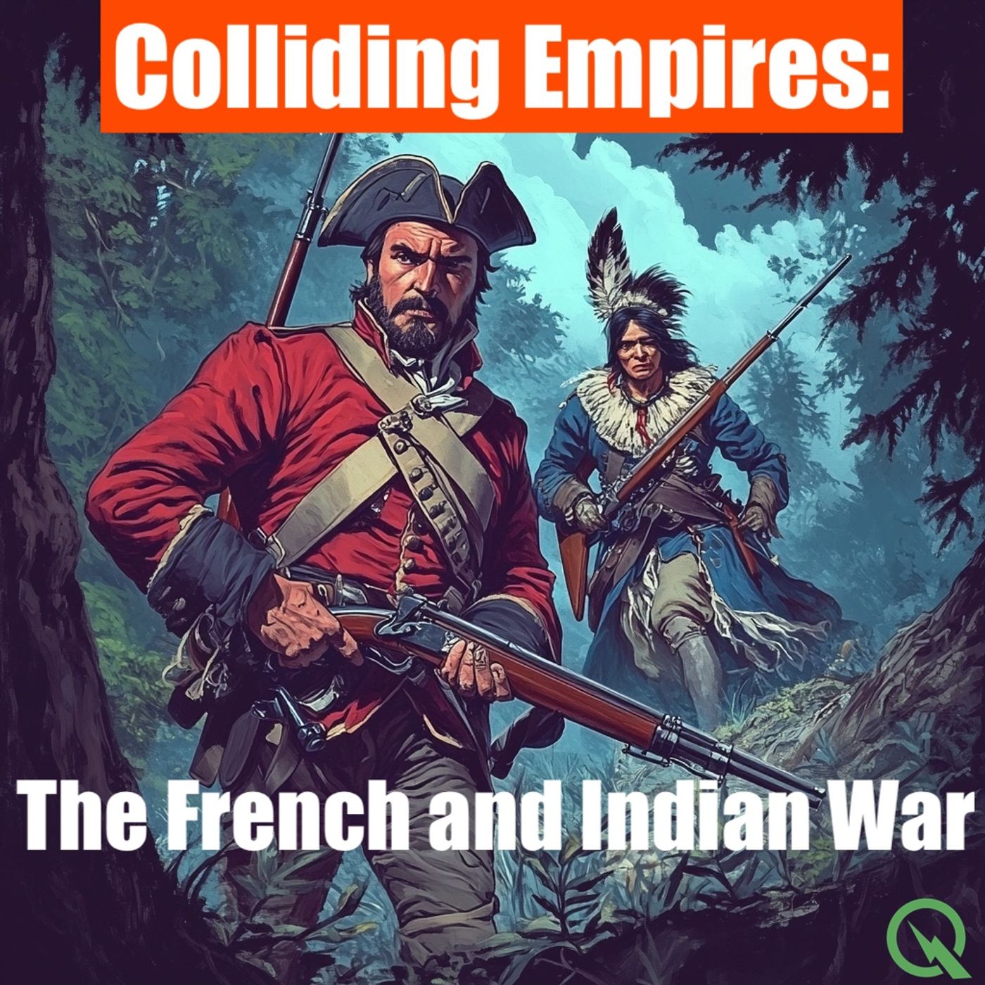 Colliding Empires: The French and Indian War podcast artwork