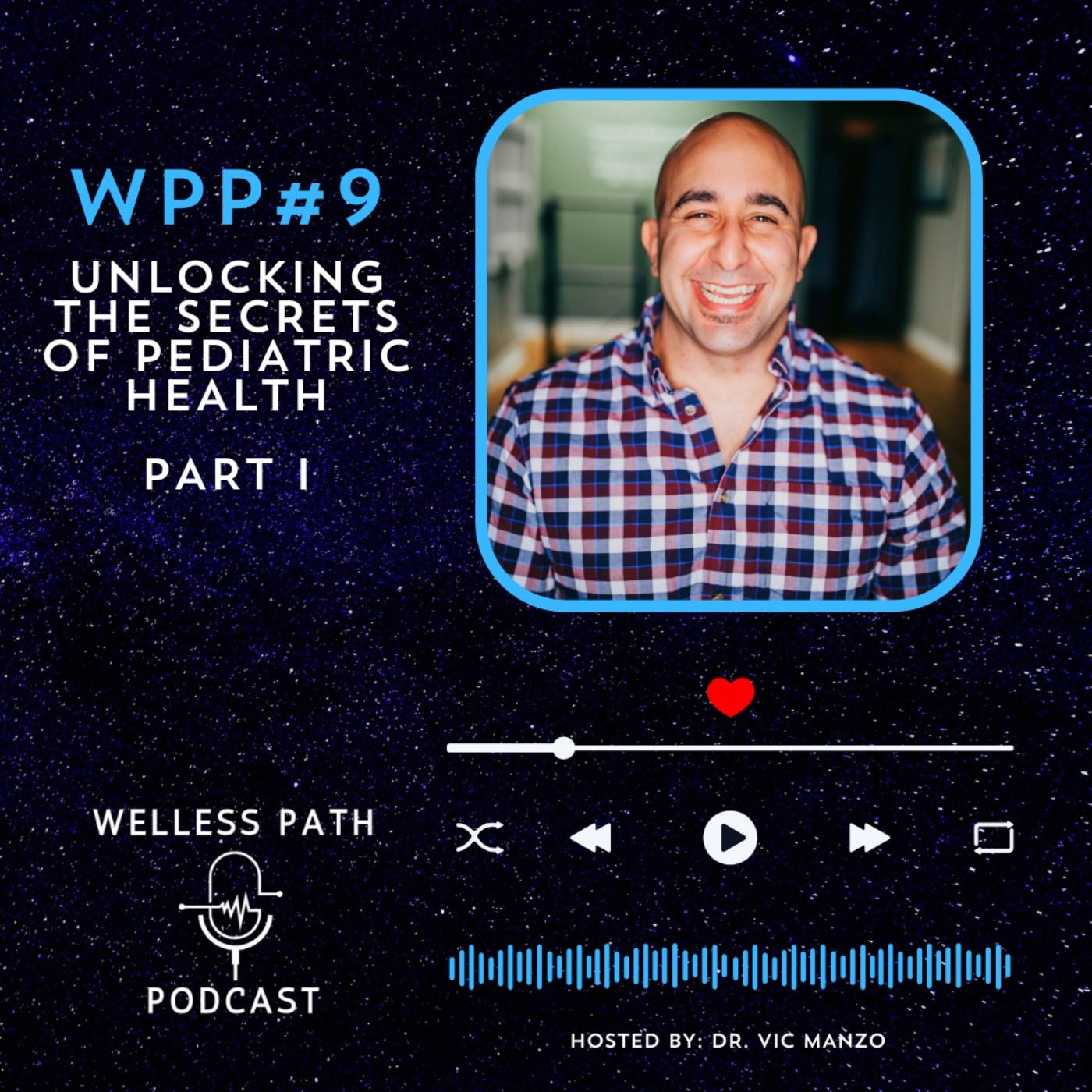 WPP#9 - Unlocking the Secrets of Pediatric Health