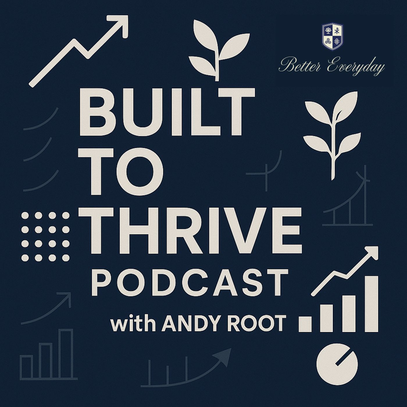 Built to Thrive with Andy Root