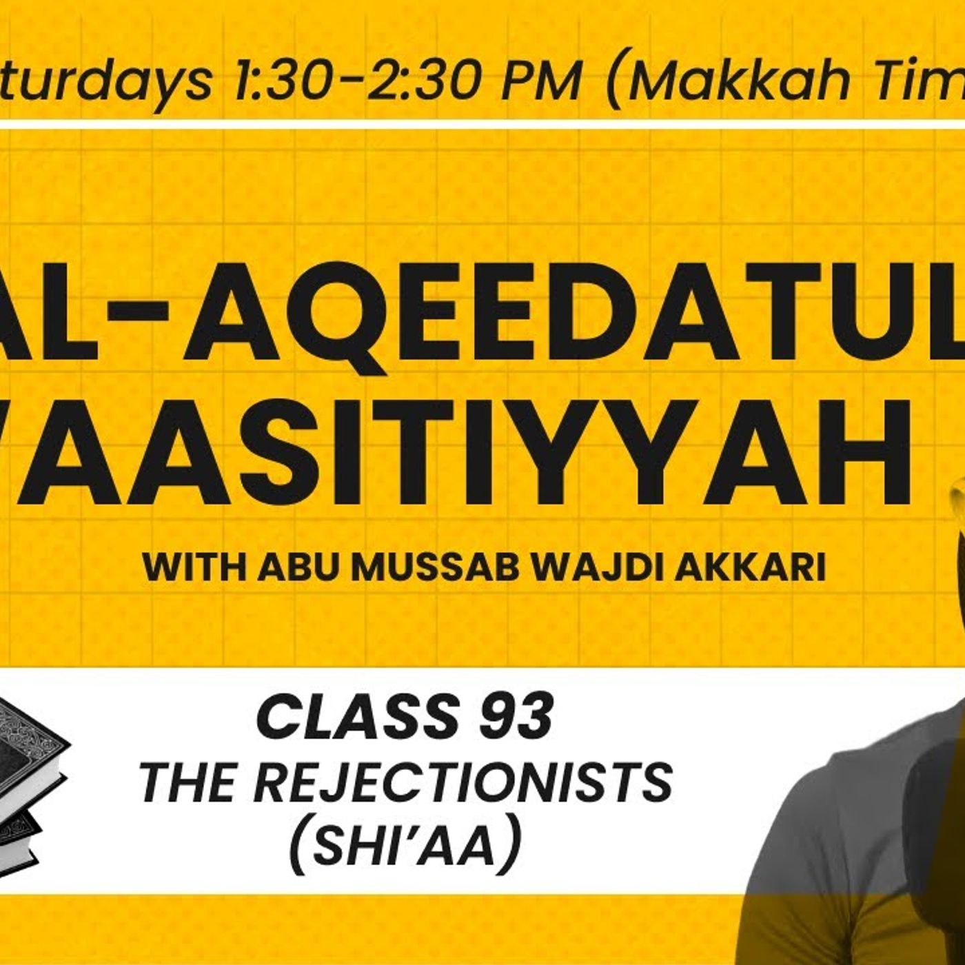 Al-Aqeedatul-Waasitiyyah | 93 The Rejectionists (Shi'aa) | Abu Mussab Wajdi Akkari episode artwork