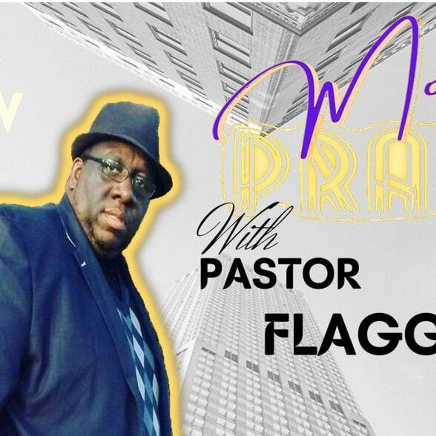 Morning PrayZe with Pastor Flagg 7/31/21