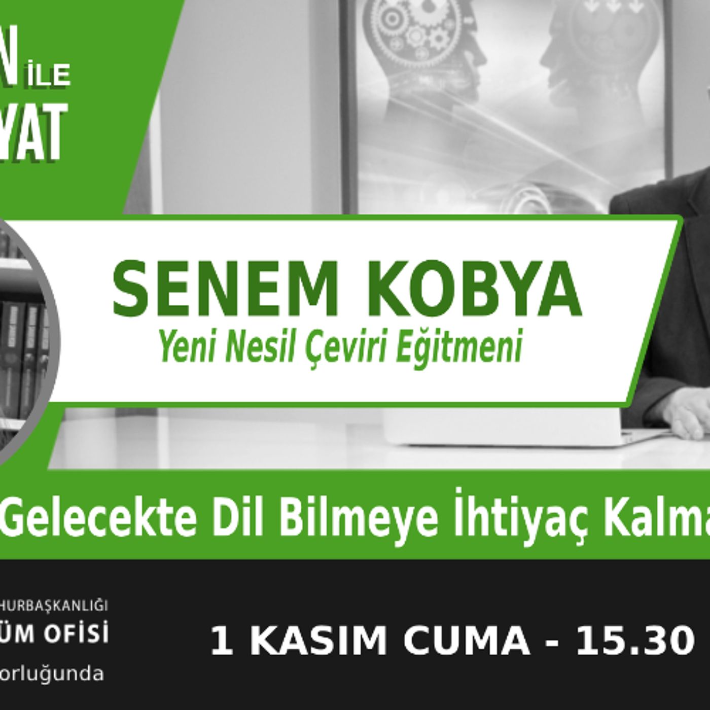 "Gelecekte Dil Bilmeye İhtiyaç Kalmayacak mı?" | Bölüm506