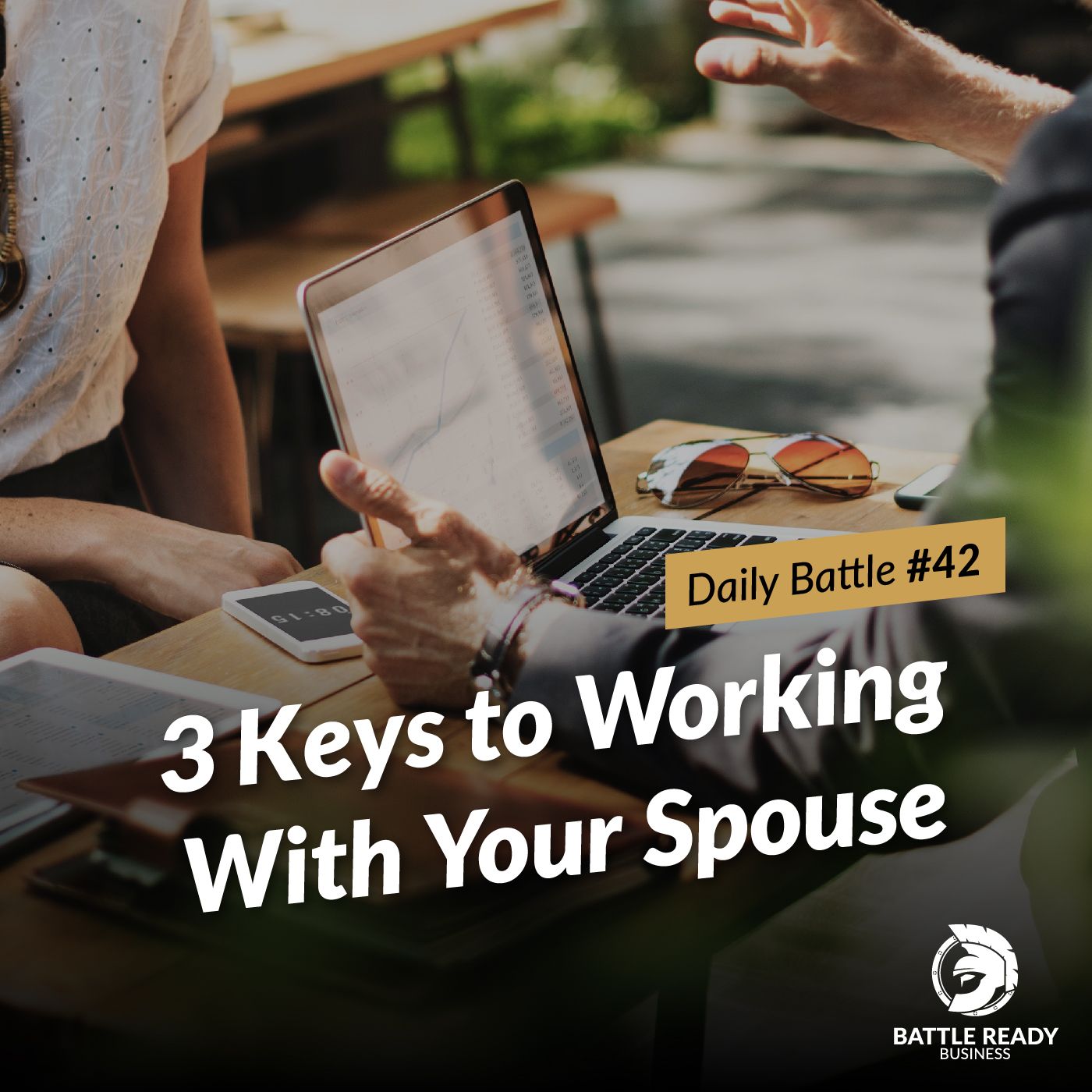 Daily Battle #42: 3 Keys to Working With Your Spouse episode artwork