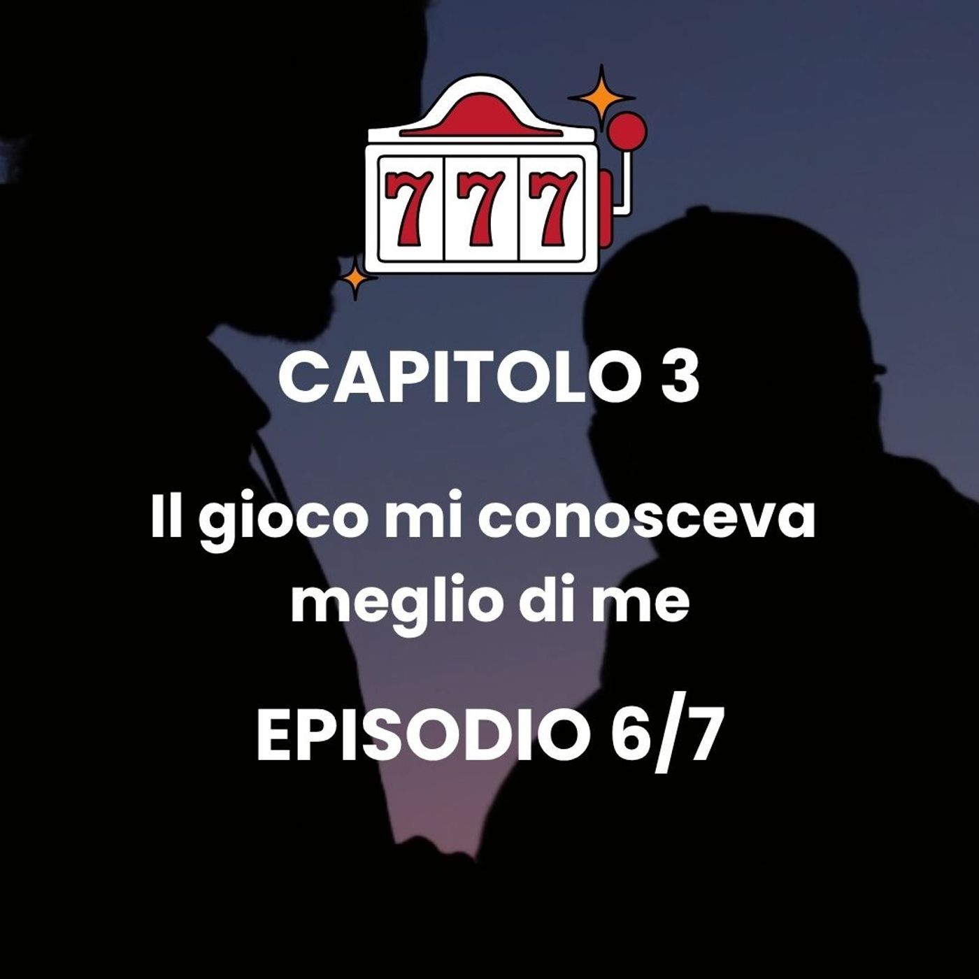 CAPITOLO 3 - Episodio 6 - Dipendenza dal gioco: il mio percorso di autoesclusione episode artwork