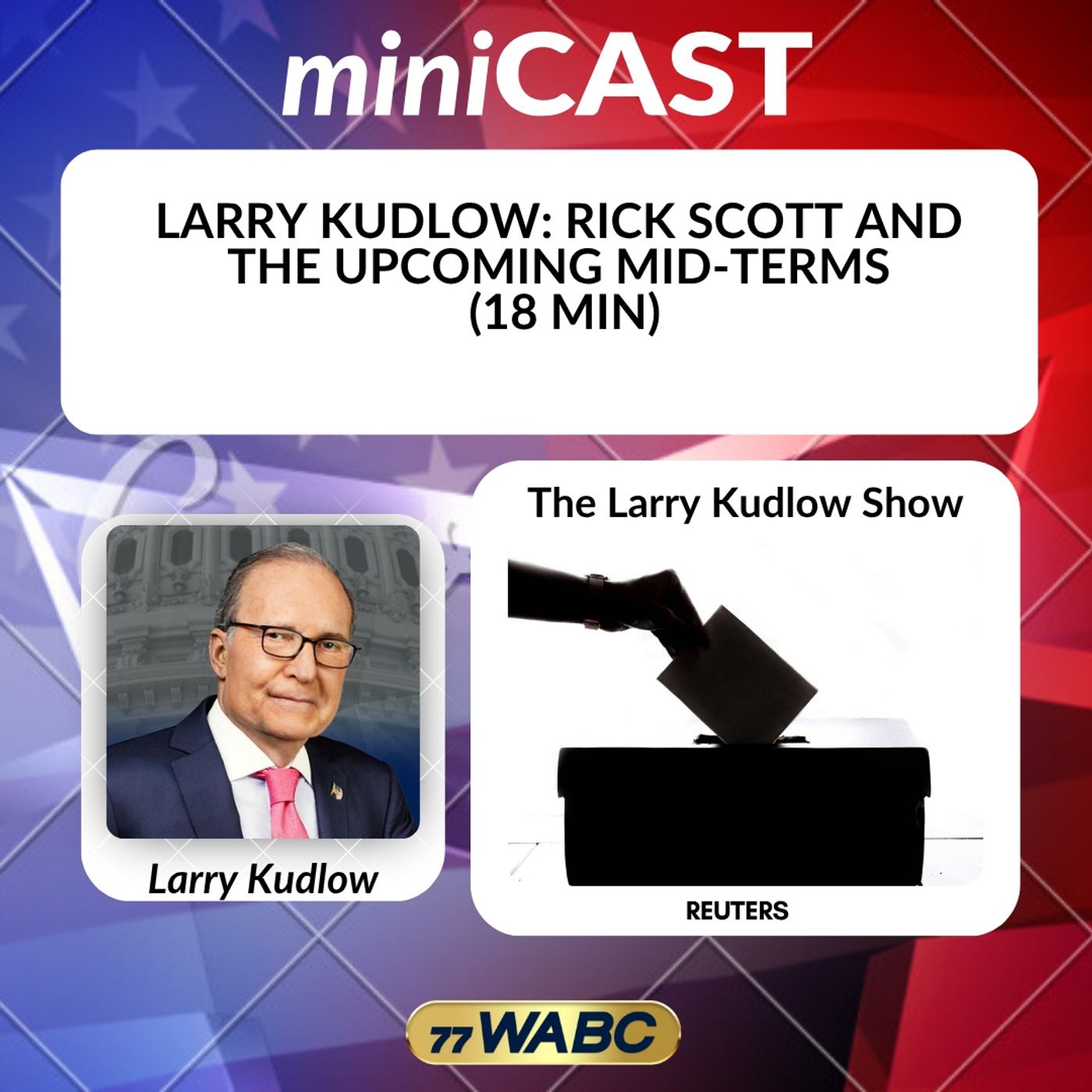 Larry Kudlow: Rick Scott And The Upcoming Mid-terms (18 Min) episode artwork