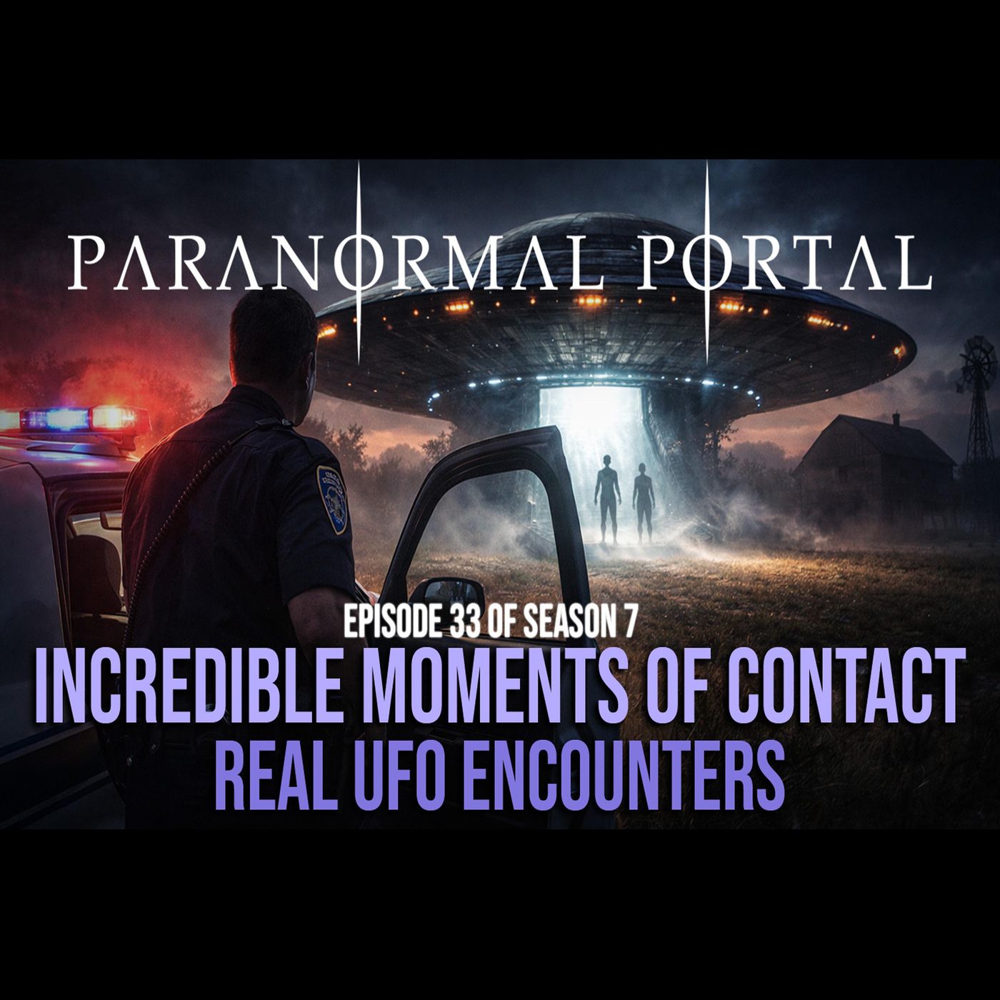 S7EP33 - Incredible Moments of Contact - Real UFO Encounters episode artwork