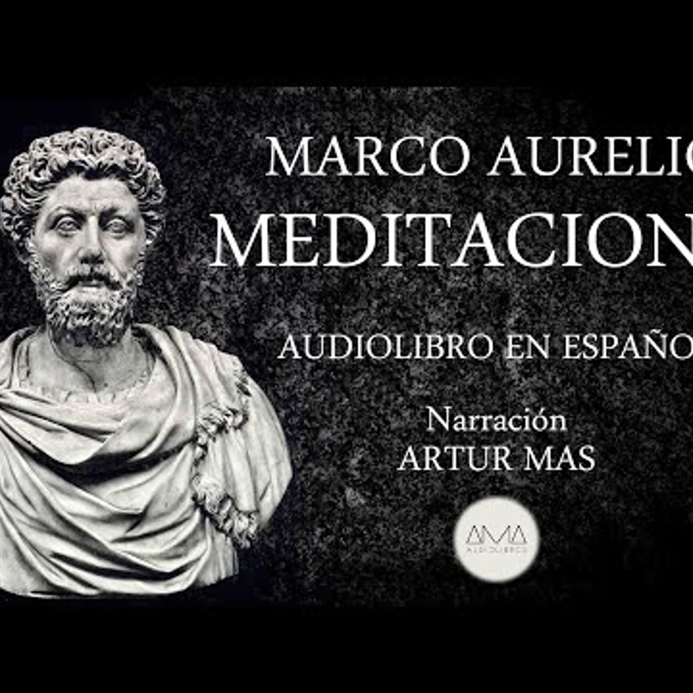 Marco Aurelio - Meditaciones (Audiolibro Completo en Español) "Voz Real Humana" episode artwork