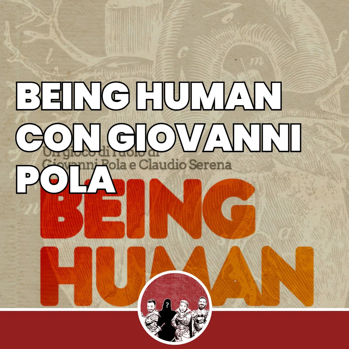 Being Human - Con Giovanni Pola
