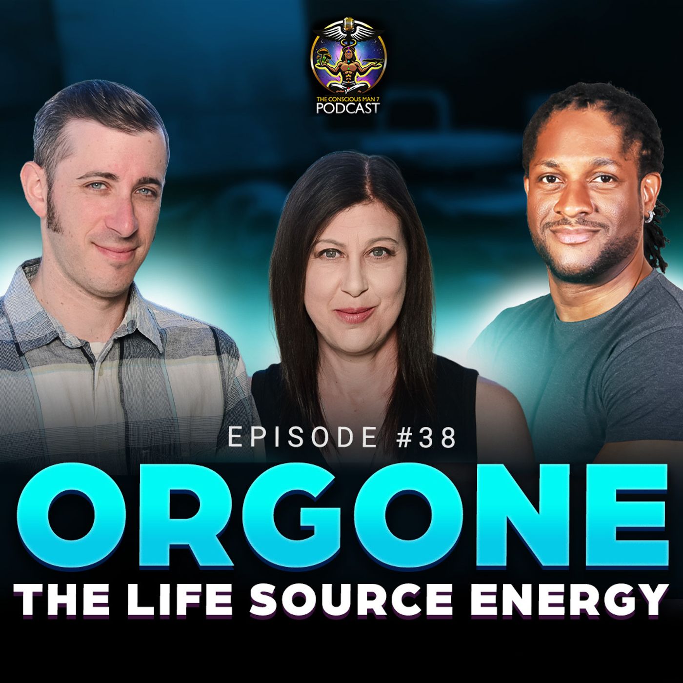 Episode #38 - Orgone - The Life Source Energy w/ Sharon Daphna and Gabriel Lazar