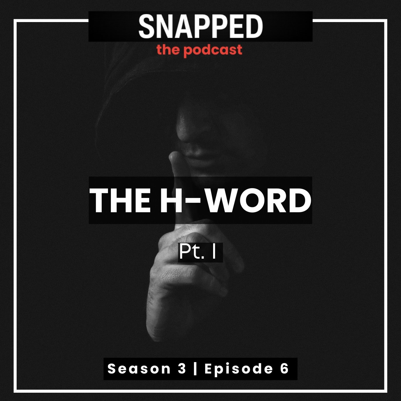 SNAPPED: The Podcast