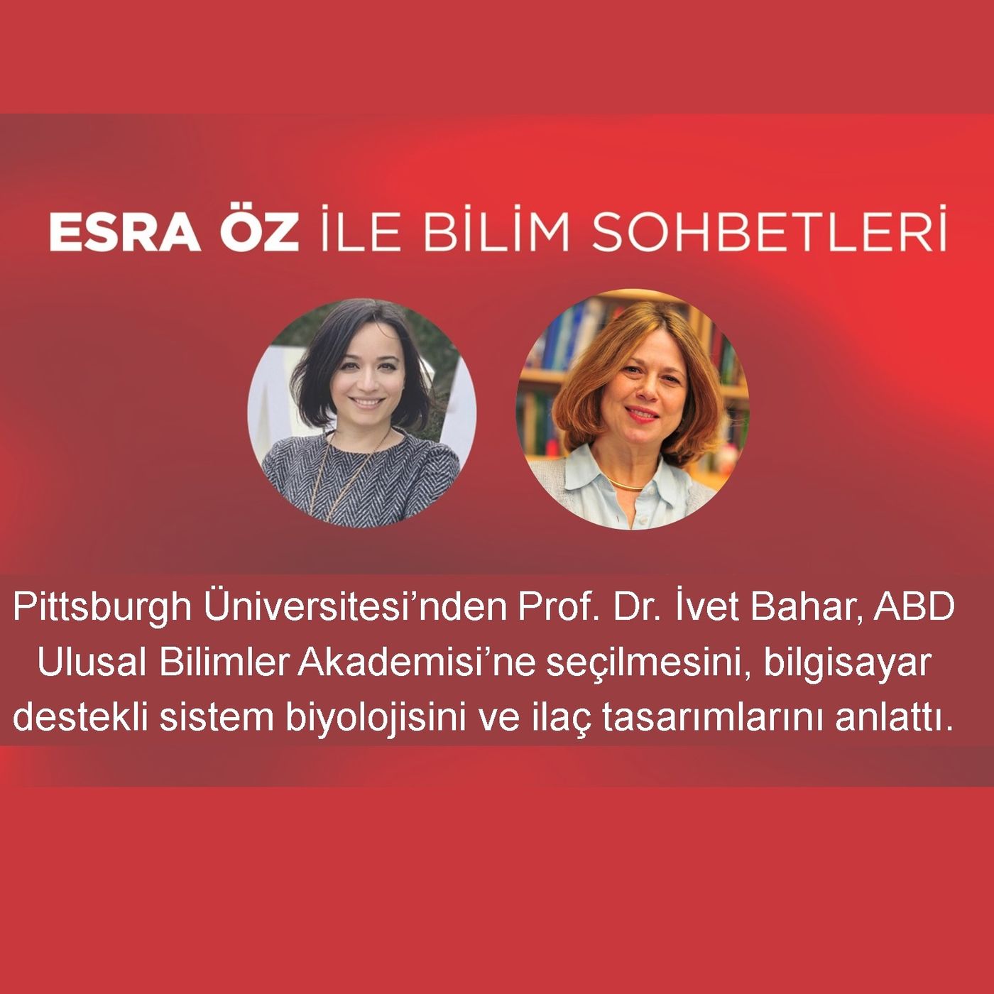 Esra Öz ile Bilim Sohbetleri *