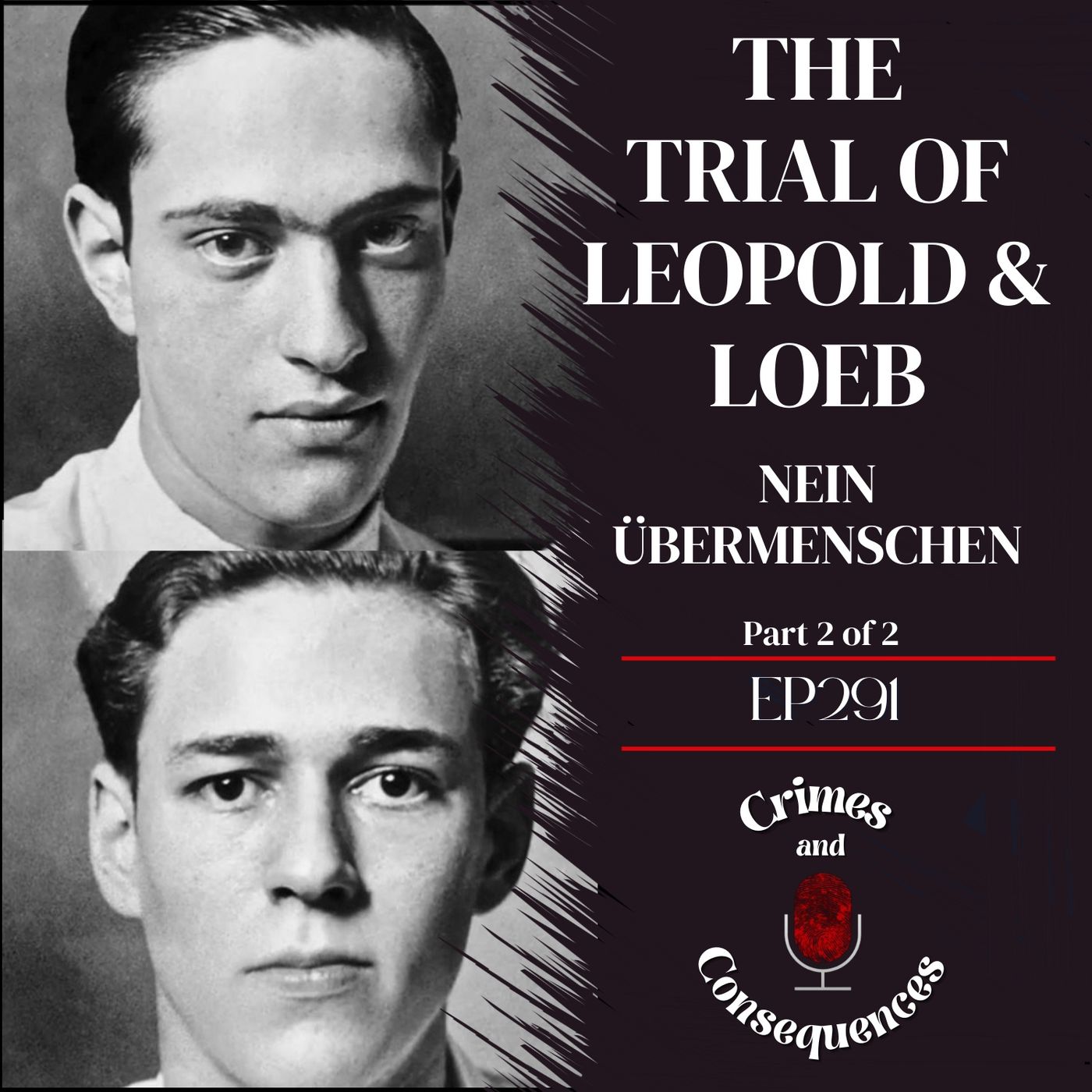 EP291: Leopold and Loeb - Nein Übermenschen (p2 of 2)