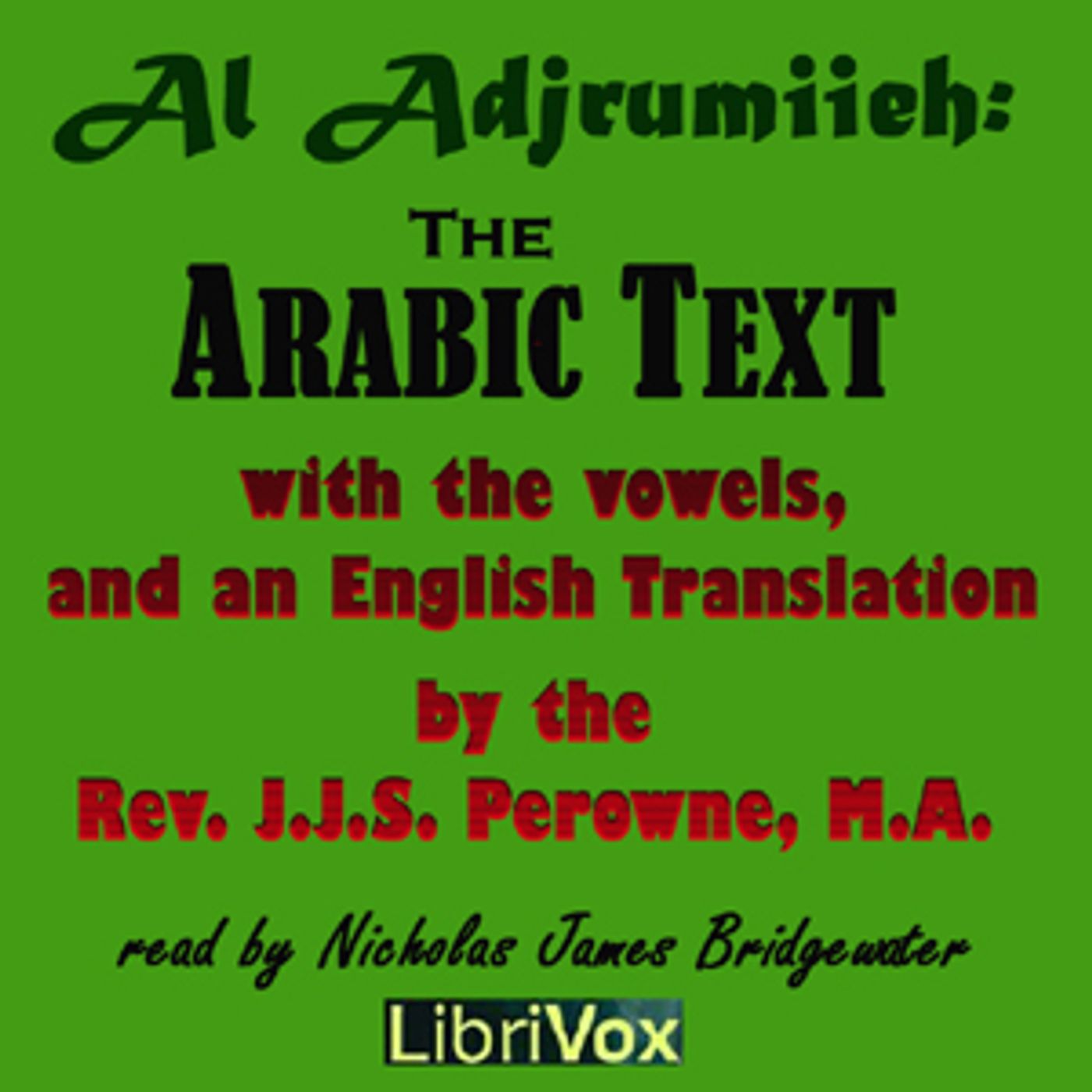 Al Adjrumiieh (The Arabic Text with the Vowels; and An English Translation) by Abdillah Muhammad Ibn