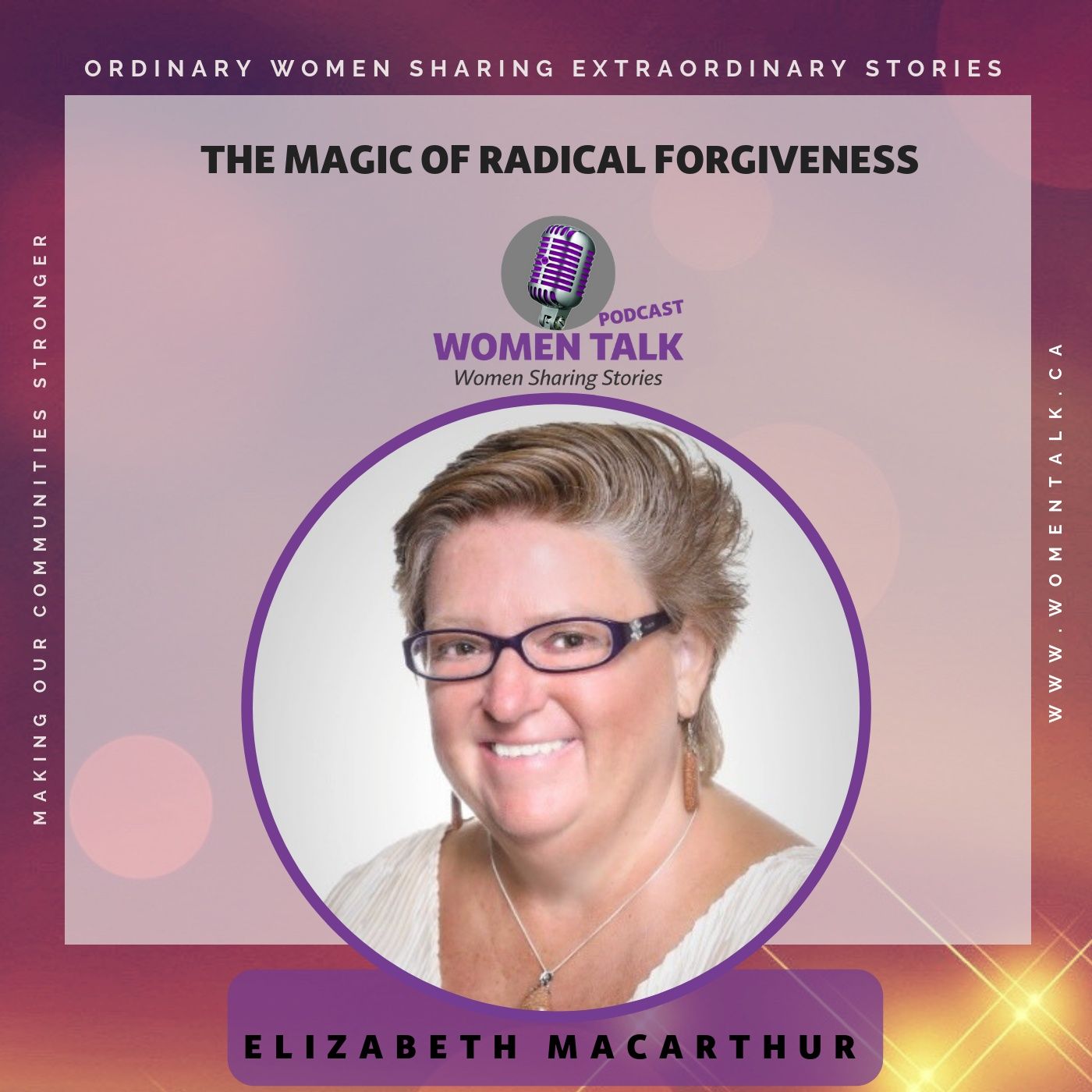 The Magic Of Radical Forgiveness with Elizabeth Macarthur