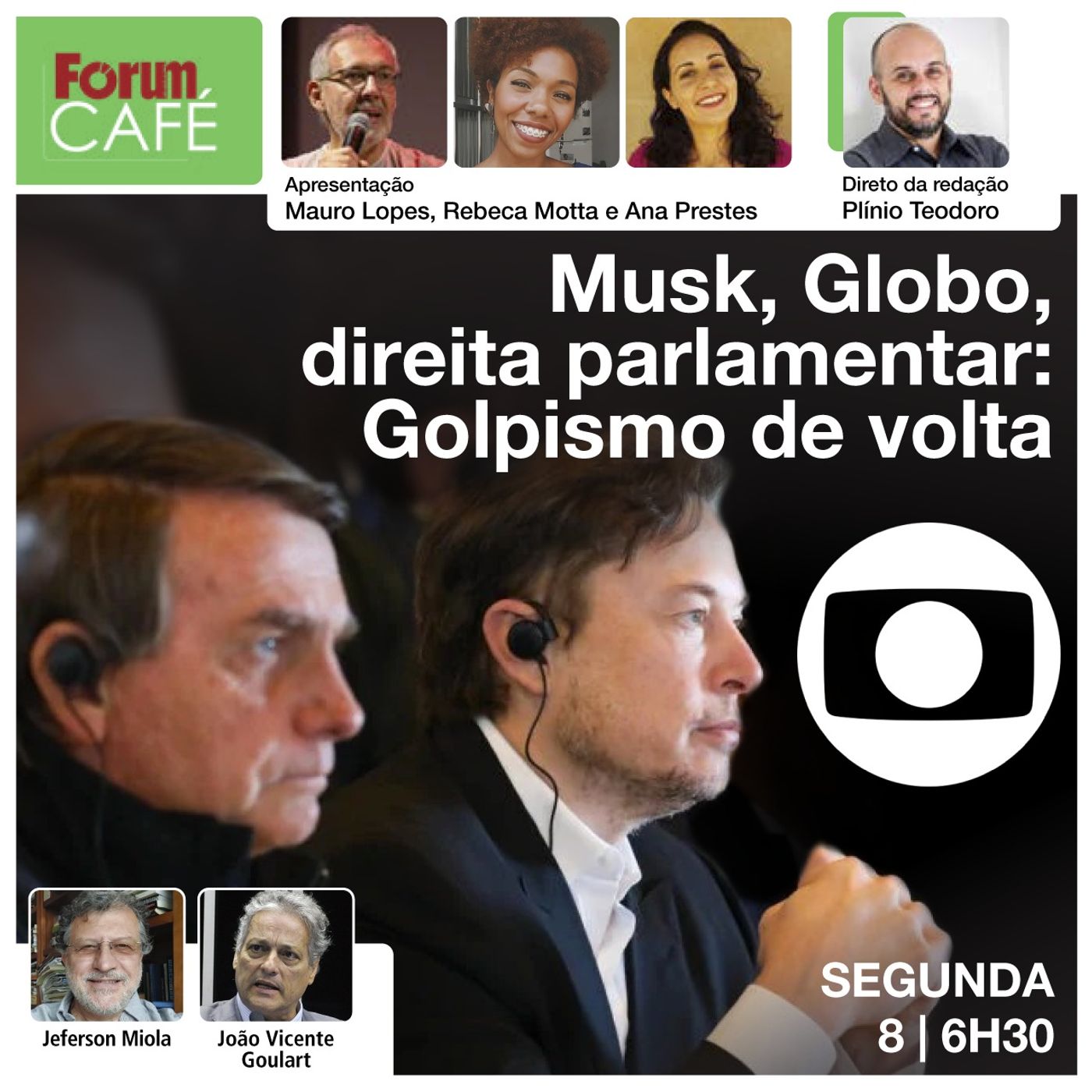 Musk, Globo, direita e extrema direita:  nuvens de golpe voltam no horizonte | Fórum Café | 8.4.24
