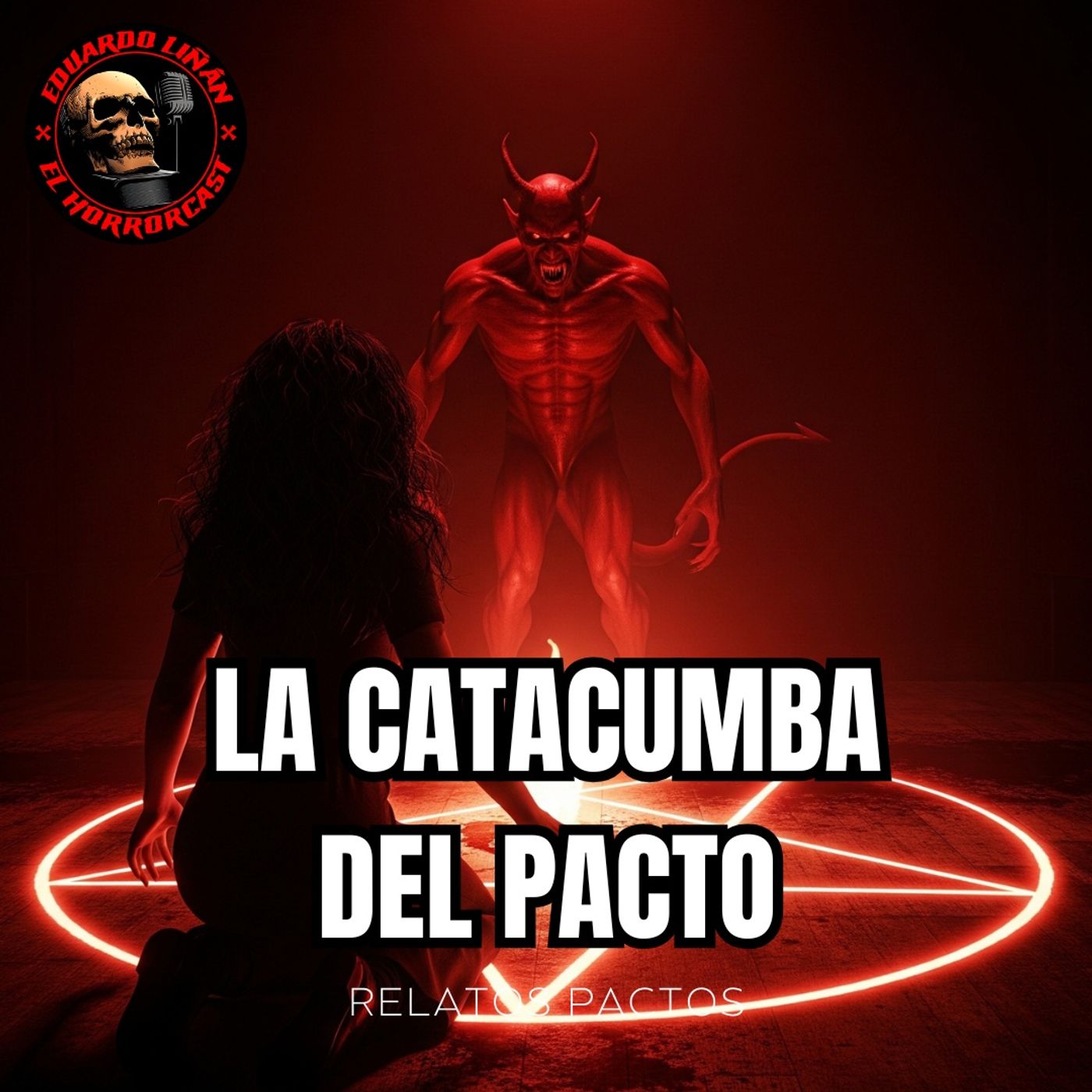 HORROR CAST : LAS CATACUMBAS DE LOS PACTOS / RELATOS DE PACTO Y SACRIFICIO