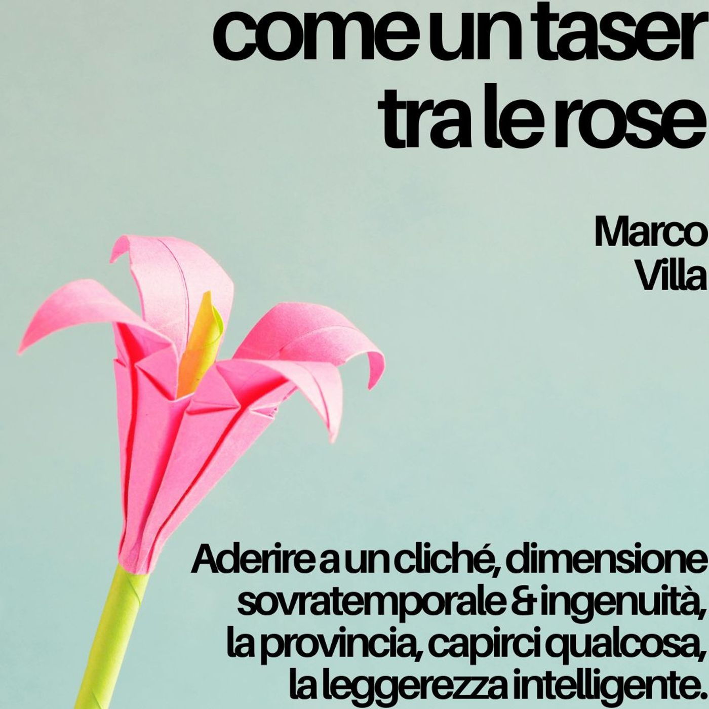 Come un taser tra le rose