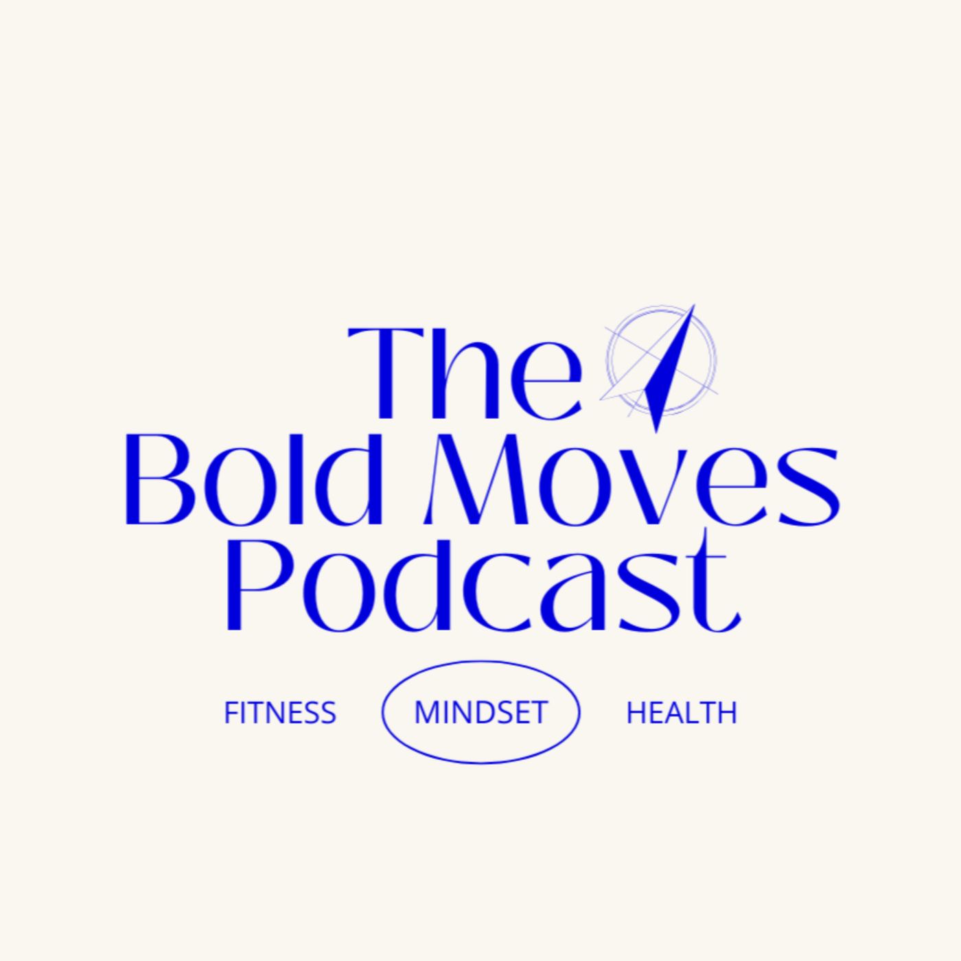 The Bold Moves Podcast