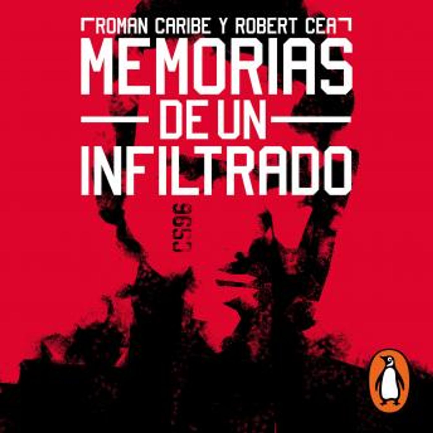 [Spanish] - Memorias de un infiltrado by Roman Caribe, Robert Cea episode artwork