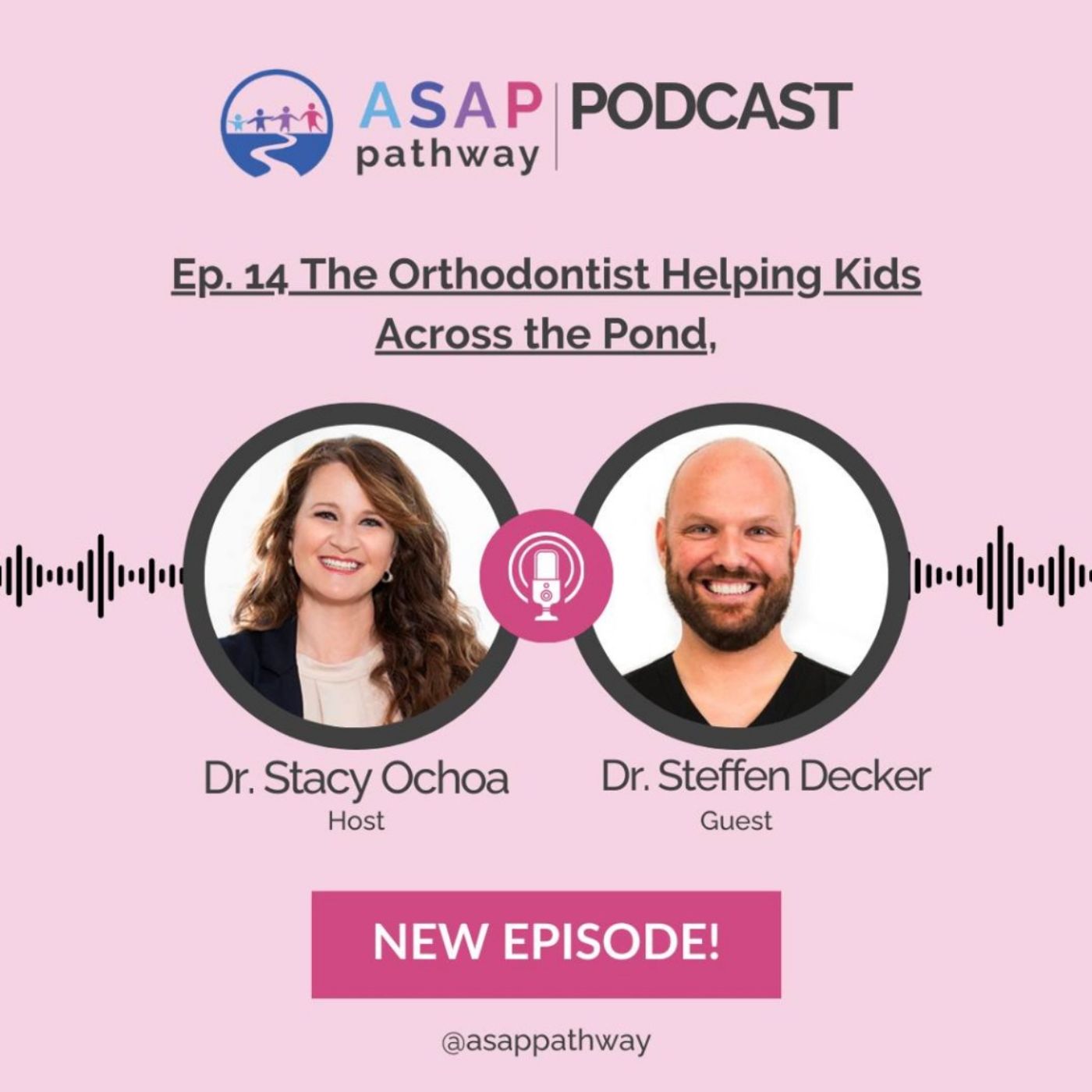 ASAP Pathway: THE PODCAST