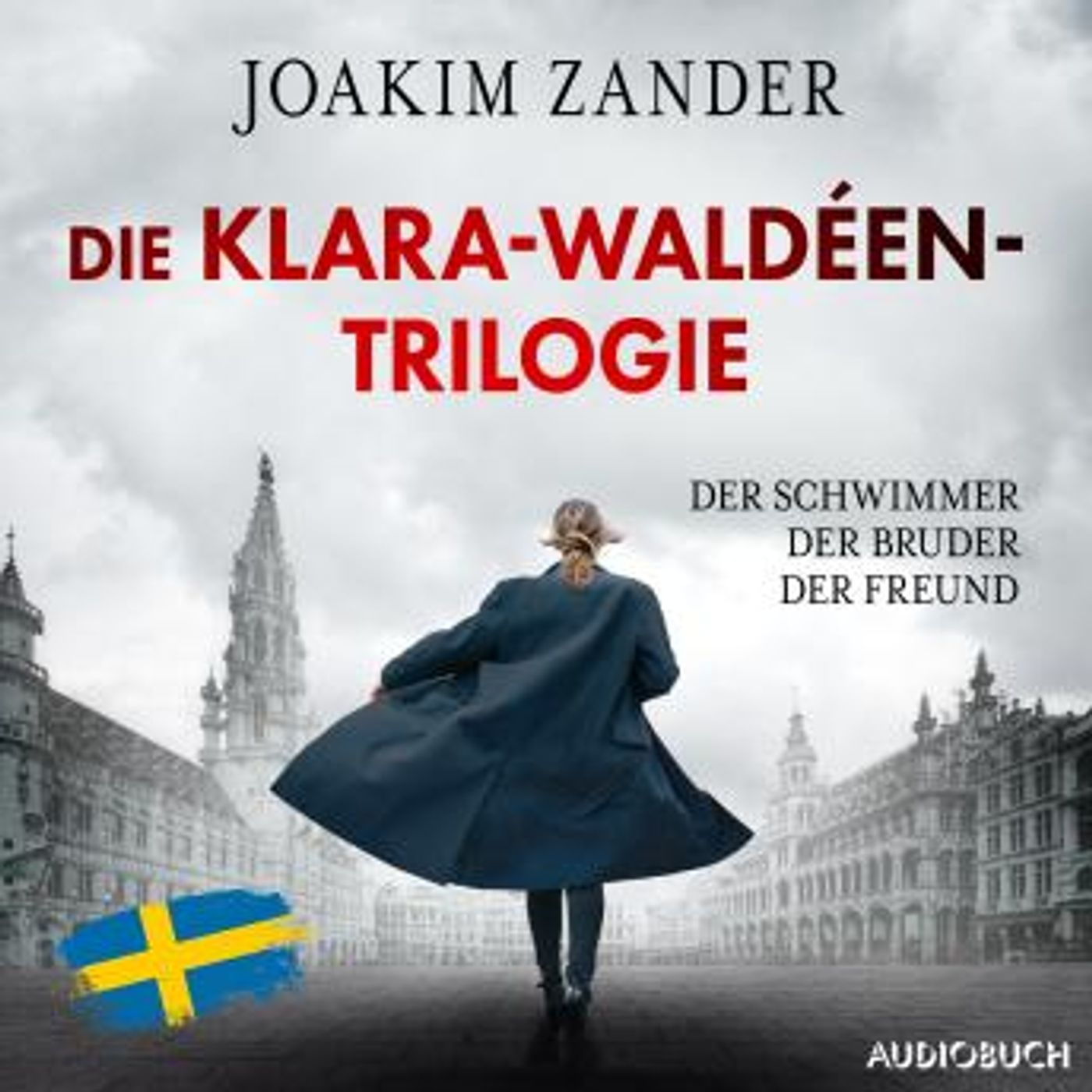 [German] - Die Klara-Waldéen-Trilogie: Der Schwimmer - Der Bruder - Der Freund by Joakim Zander episode artwork