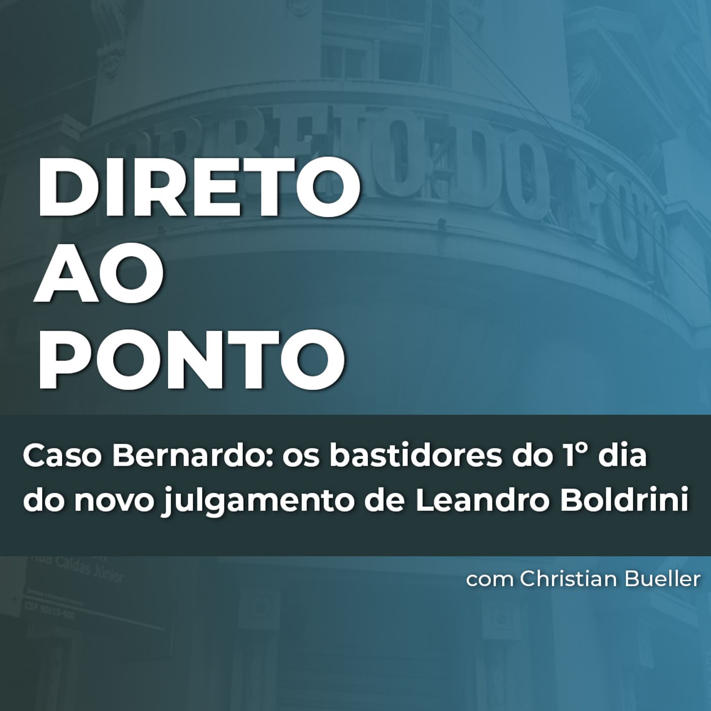 Caso Bernardo: os bastidores do 1º dia do novo julgamento de Leandro Boldrini episode artwork