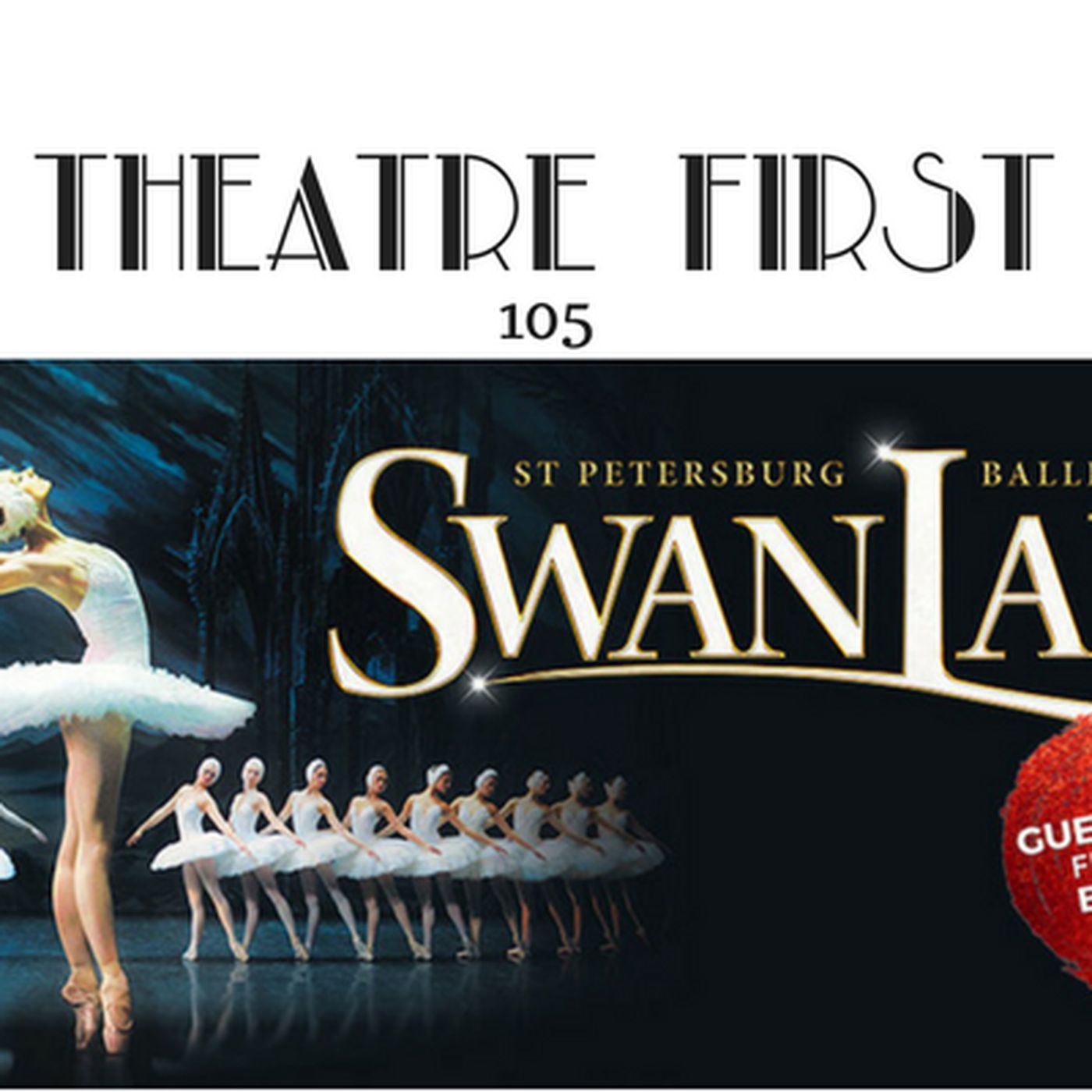 105: Swan Lake (The St Petersburg Ballet Theatre) - Theatre First with Alex First episode artwork