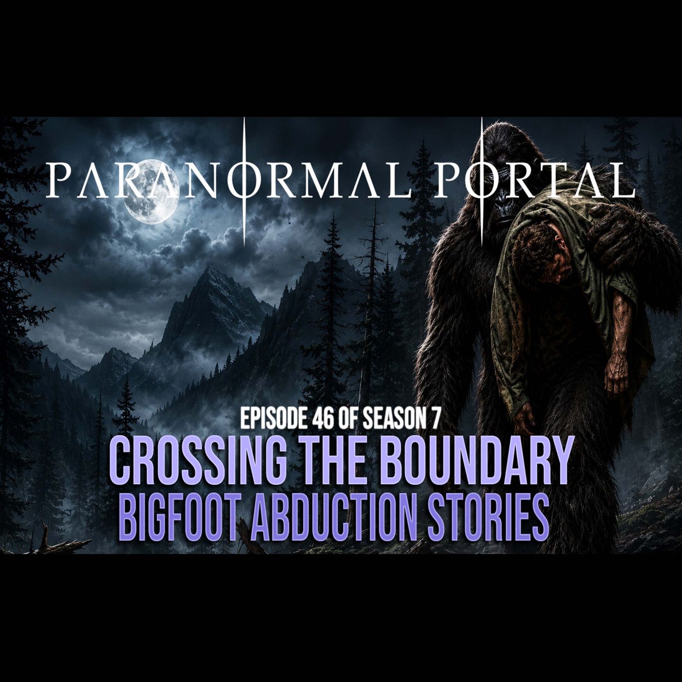 Crossing The Boundary - Bigfoot Abduction Stories episode artwork