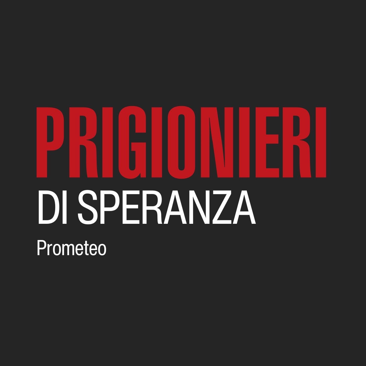 Prigionieri di speranza