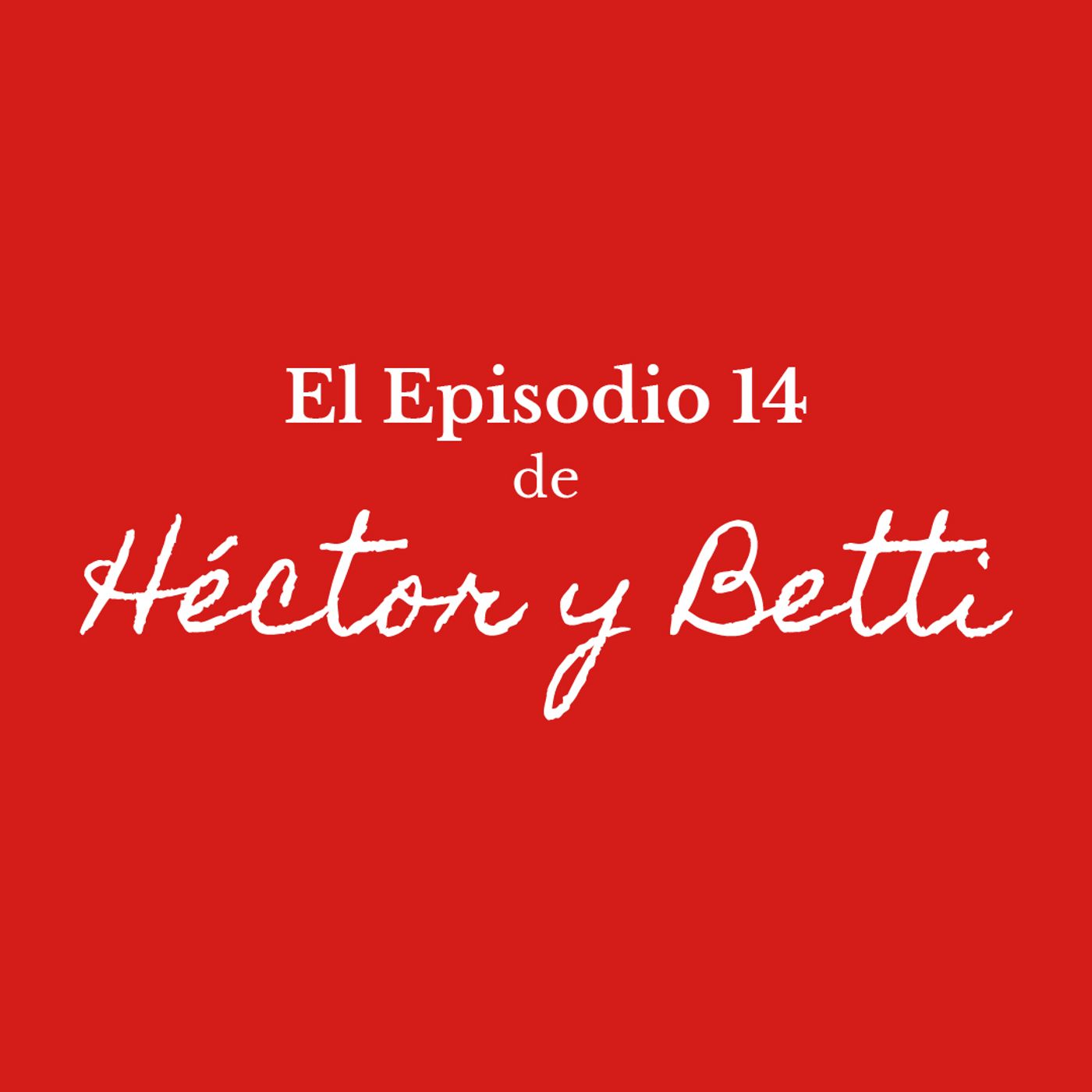 Héctor & Betti