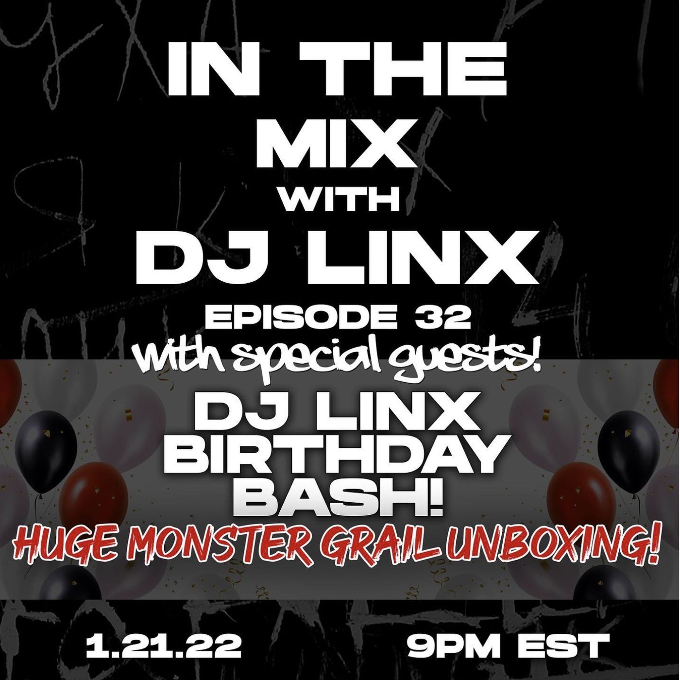 IN THE MIX WITH DJ LINX - EPISODE 32 - BIRTHDAY PLUS AN EPIC GRAIL UNBOXING! episode artwork