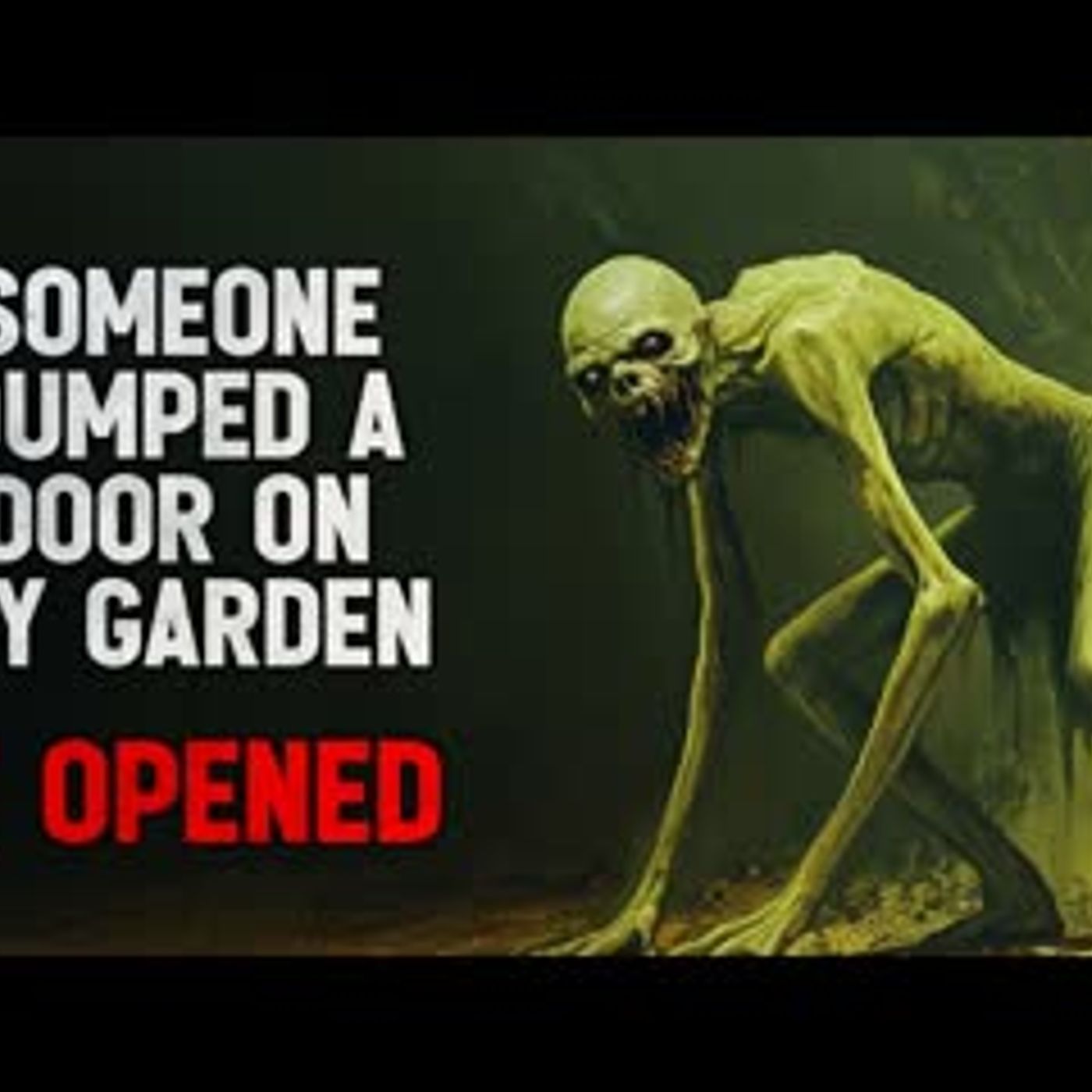 "Someone dumped a door on my garden. It opened" Creepypasta - podcast episode cover