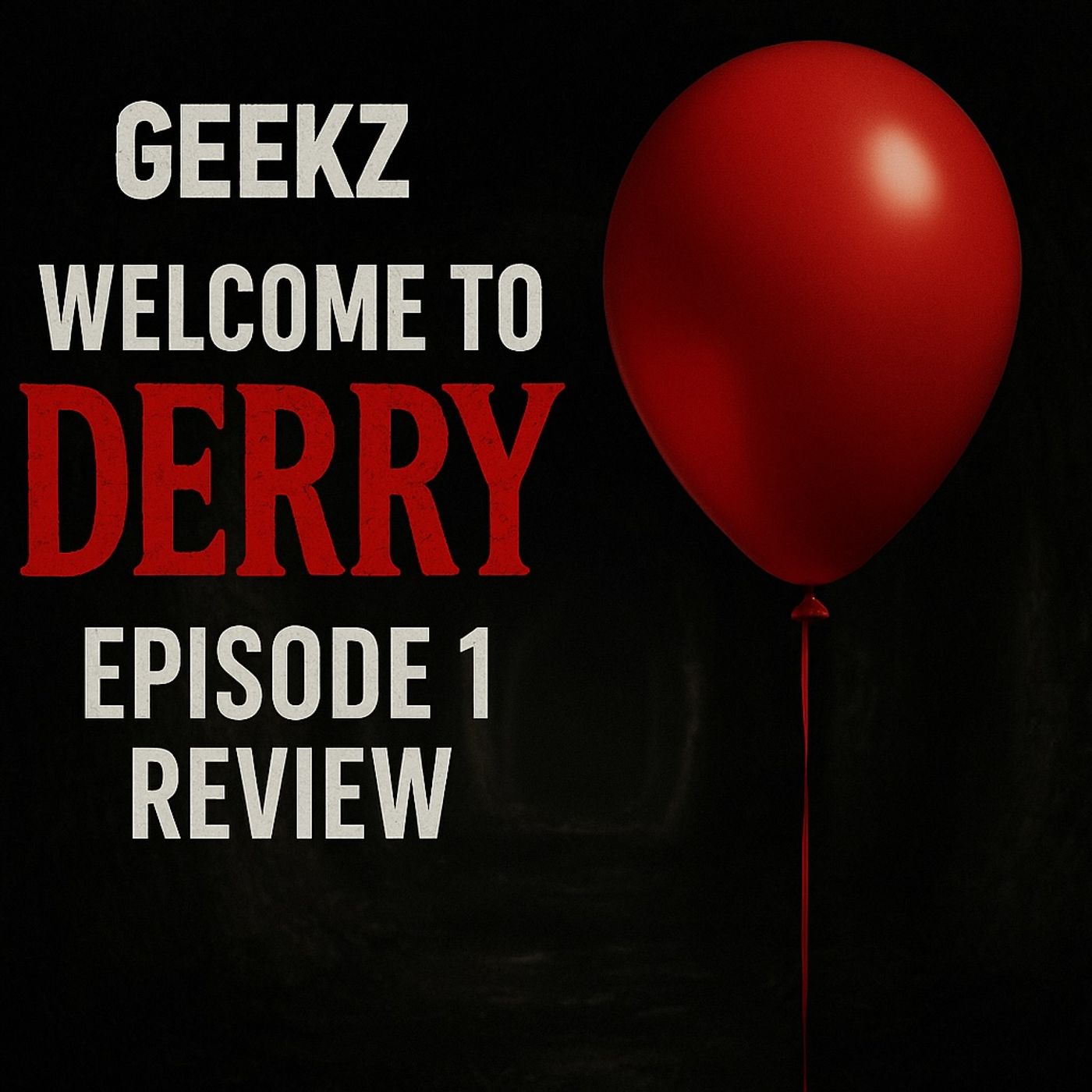 GeekFlix Reviews IT: Welcome to Derry | HBO's Creepiest New Series Begins! (Episode 1) episode artwork