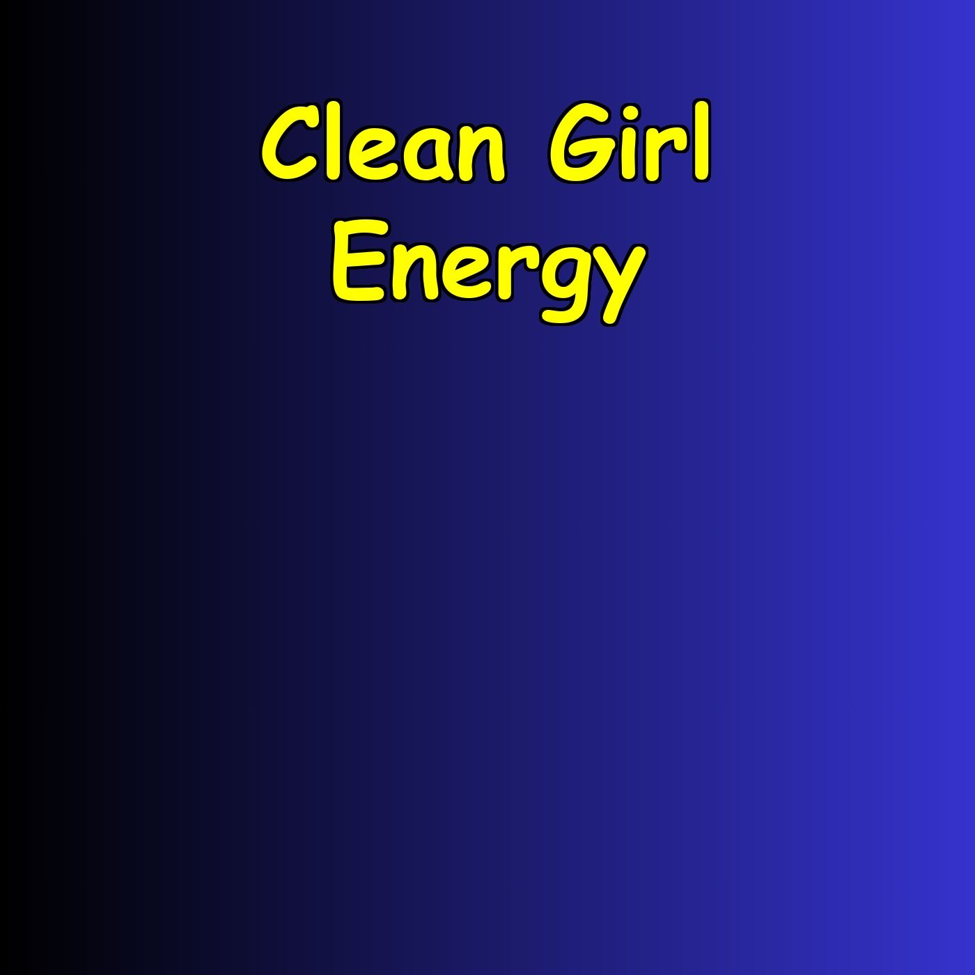 Clean Girl Energy | Simple Living Affirmations