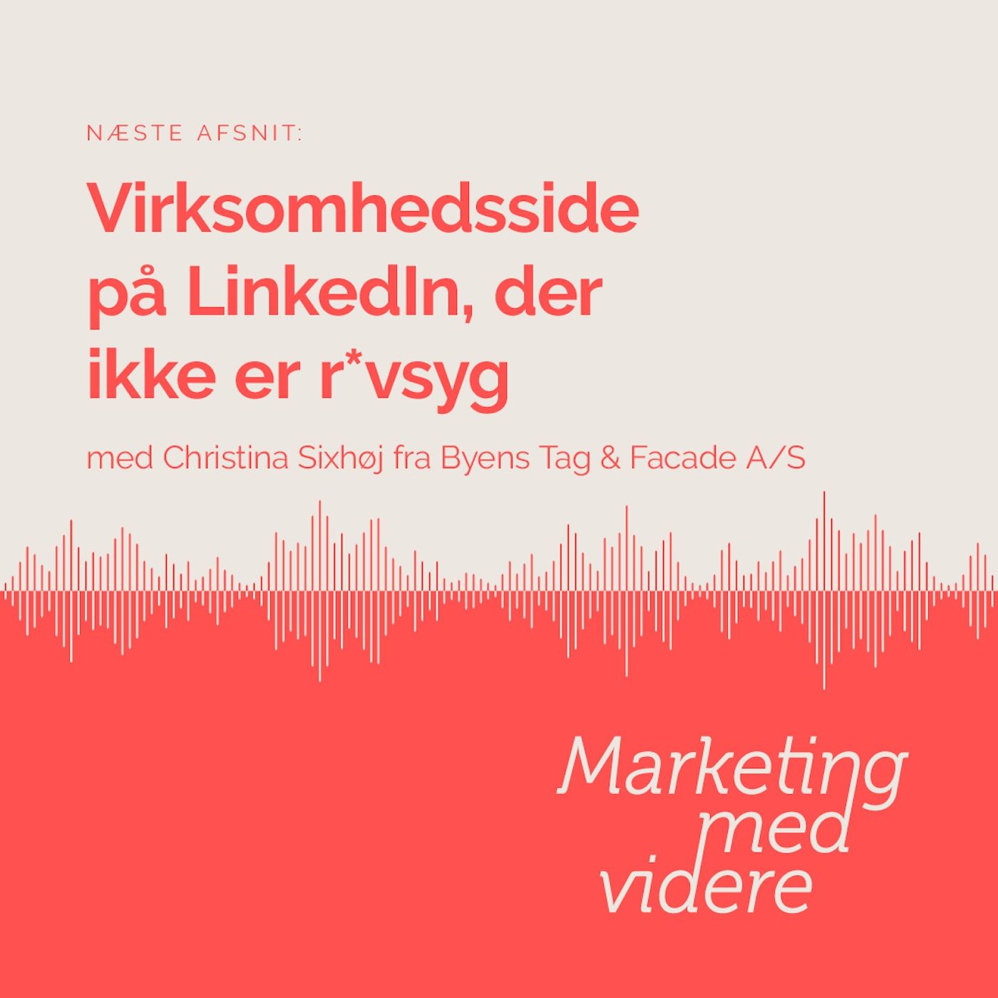 Afsnit #49: Virksomhedsside på LinkedIn, der ikke er r*vsyg