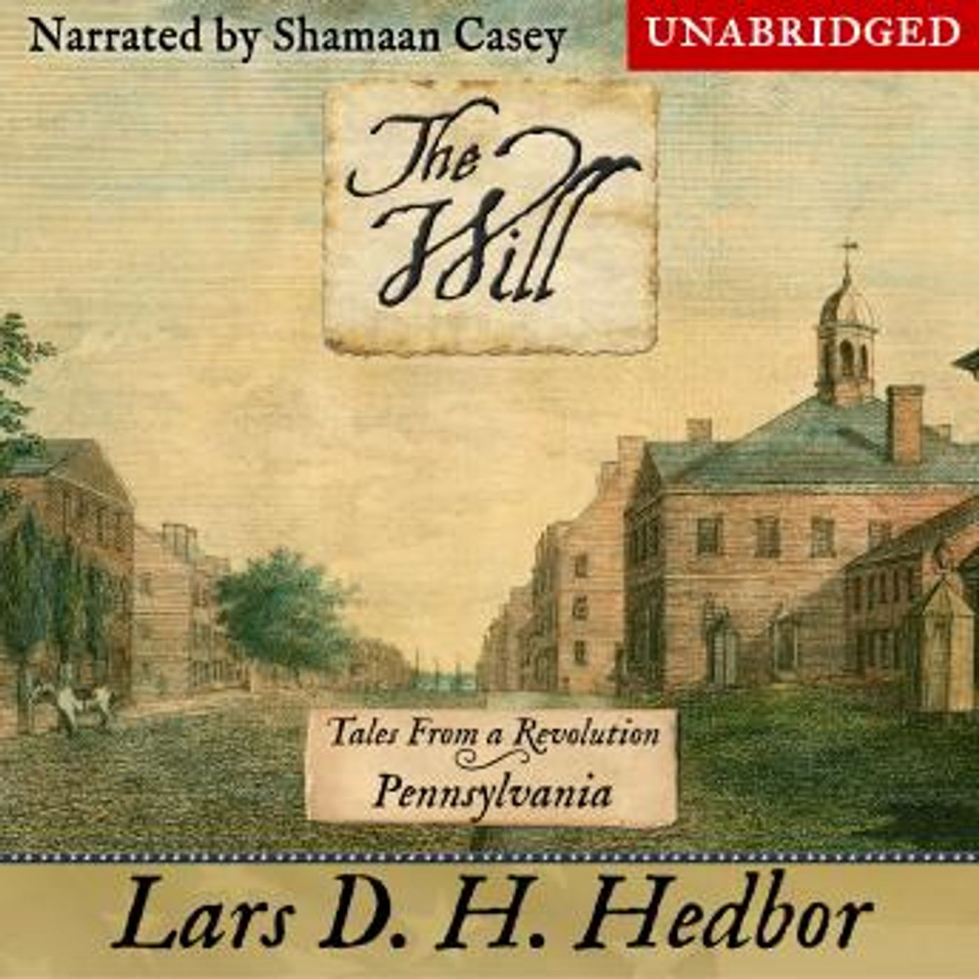 The Will: Tales From a Revolution - Pennsylvania by Lars D. H. Hedbor episode artwork