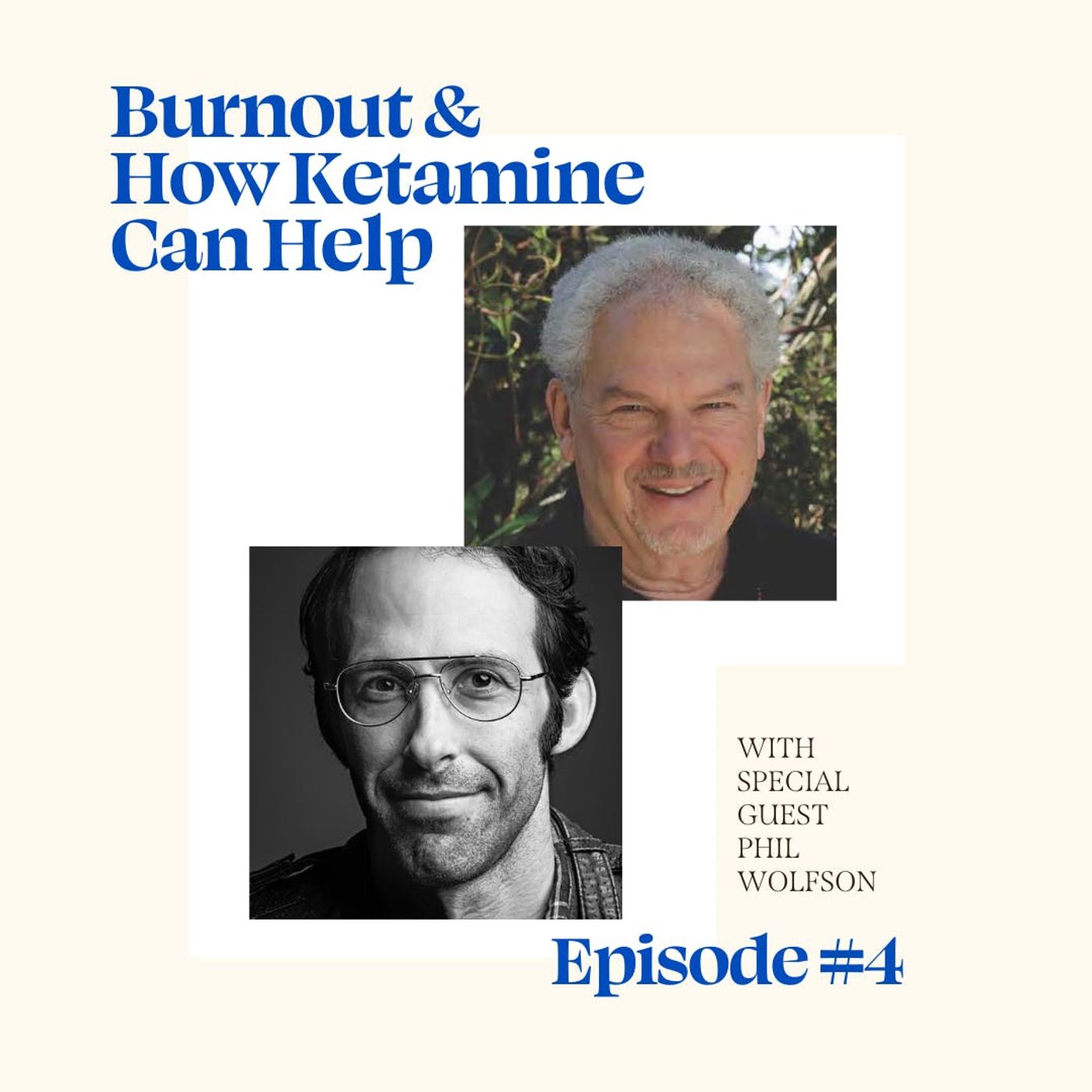 Burnout and How Ketamine Can Help with Dr. Phil Wolfson