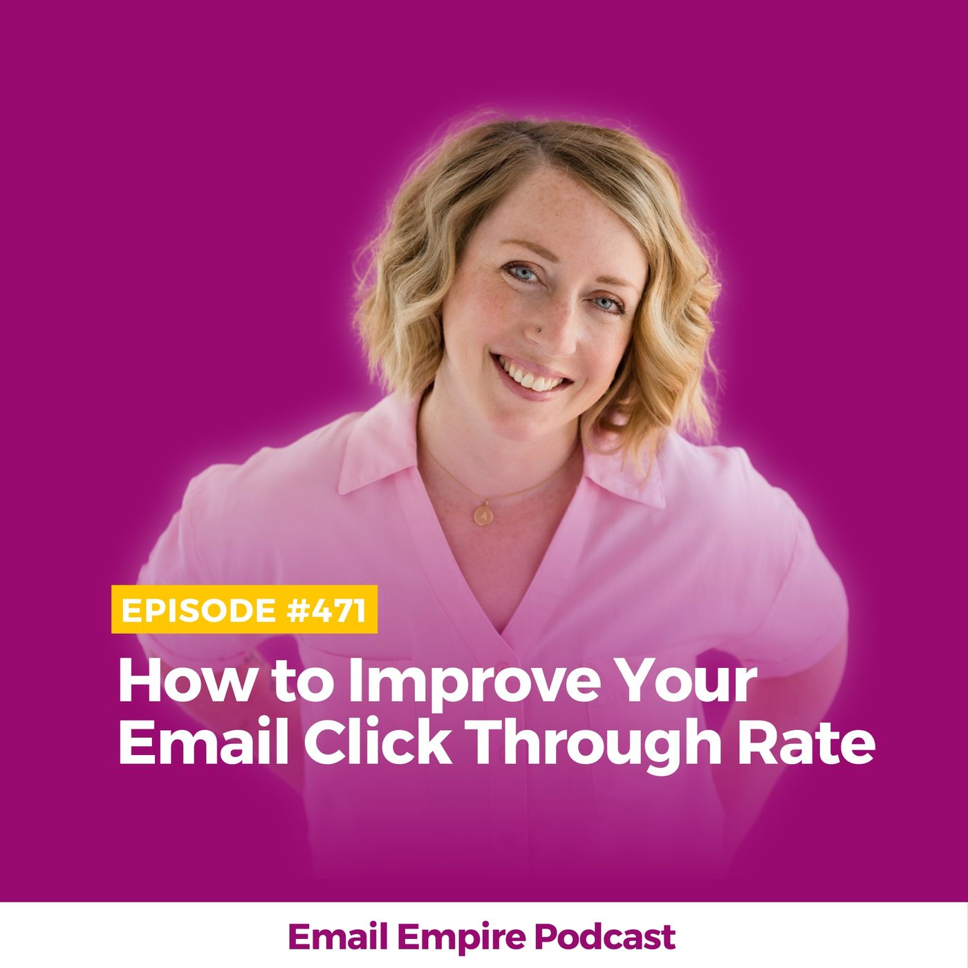 EP 471 | How to Improve Your Email Click Through Rate EP 471 | How to Improve Your Email Click Through Rate