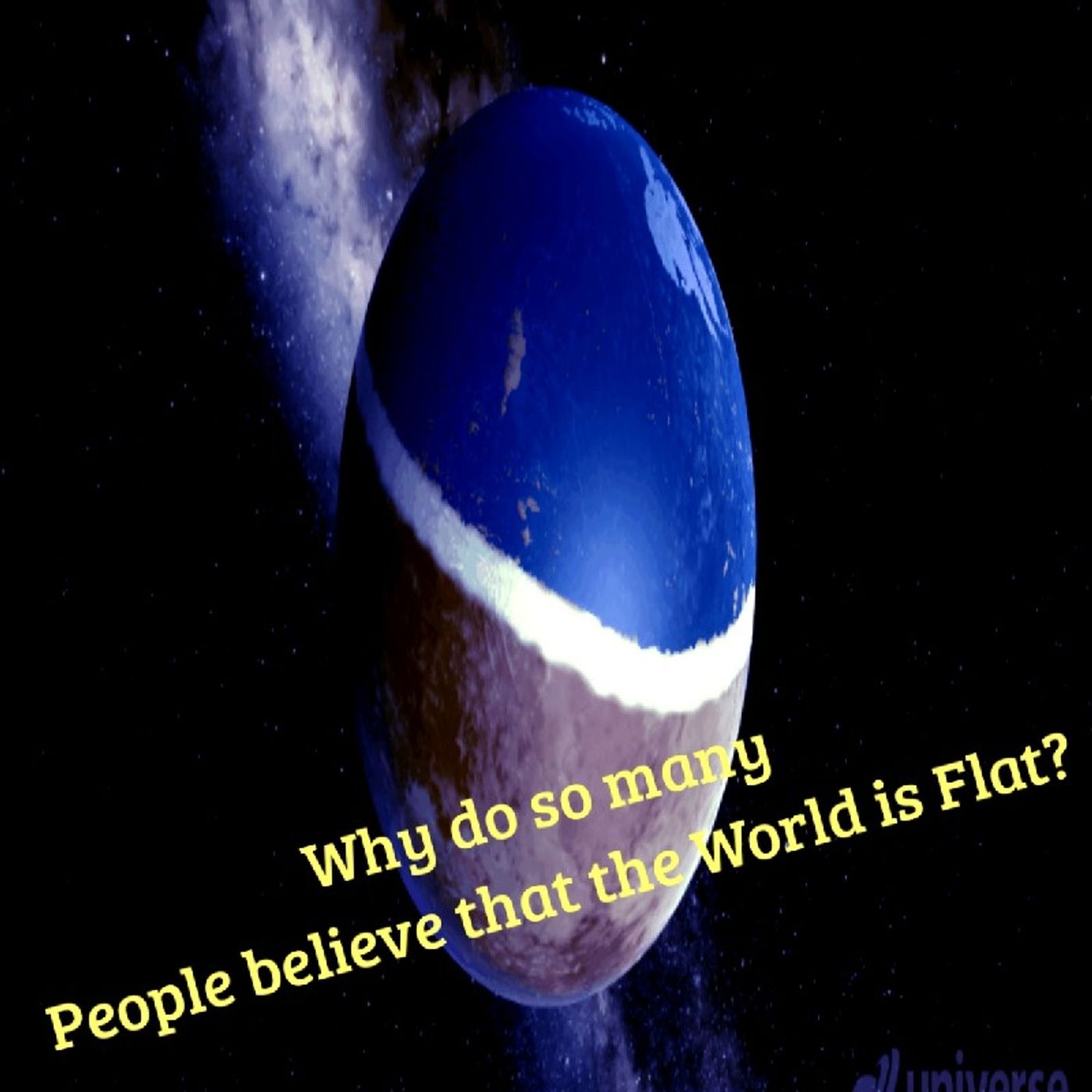 Why Do So Many People Believe that The World Is Flat? Episode 24 - Dark Skies News And information episode artwork