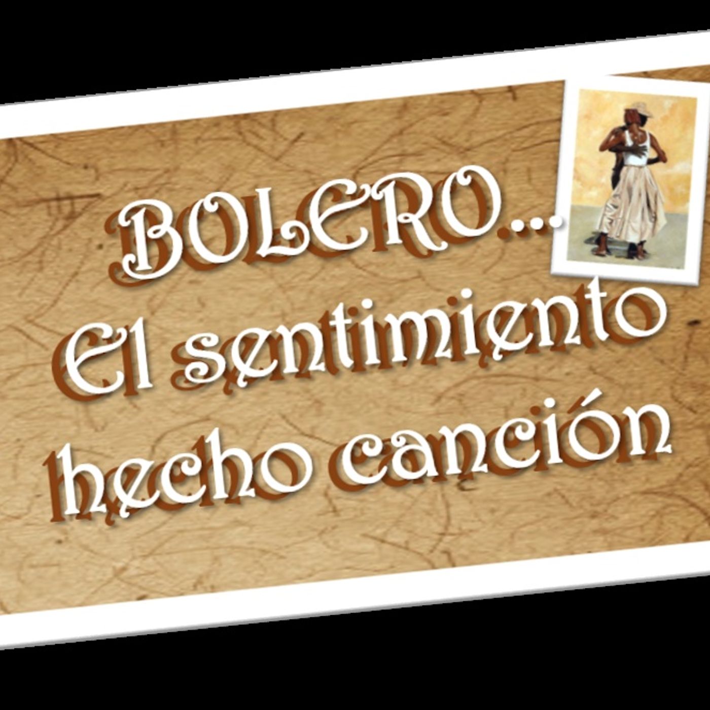 BOLERO El Sentimiento Hecho Canción
