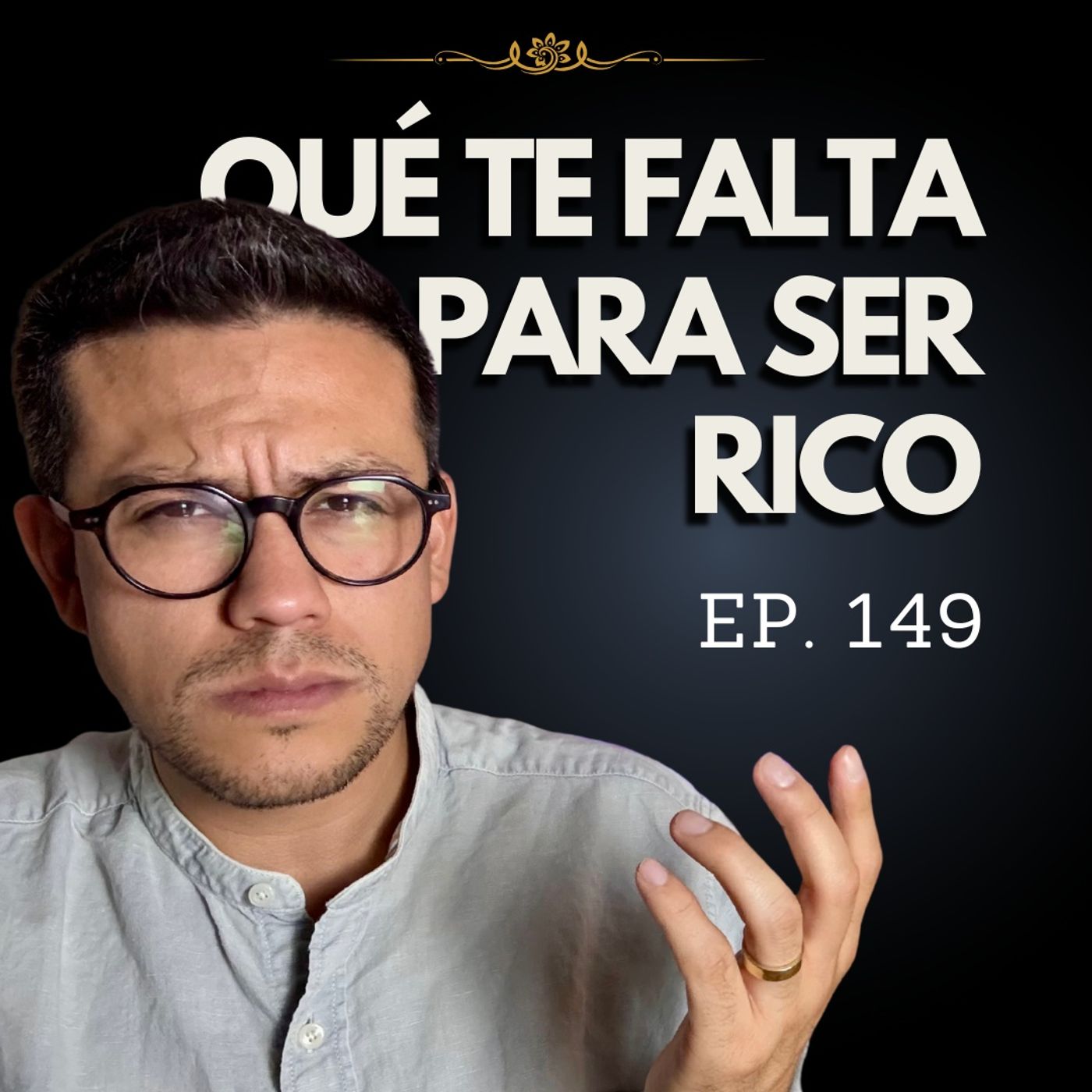 Ep. 149 - Esta es la única forma de ser RICO (Y es probable que no la tomes)