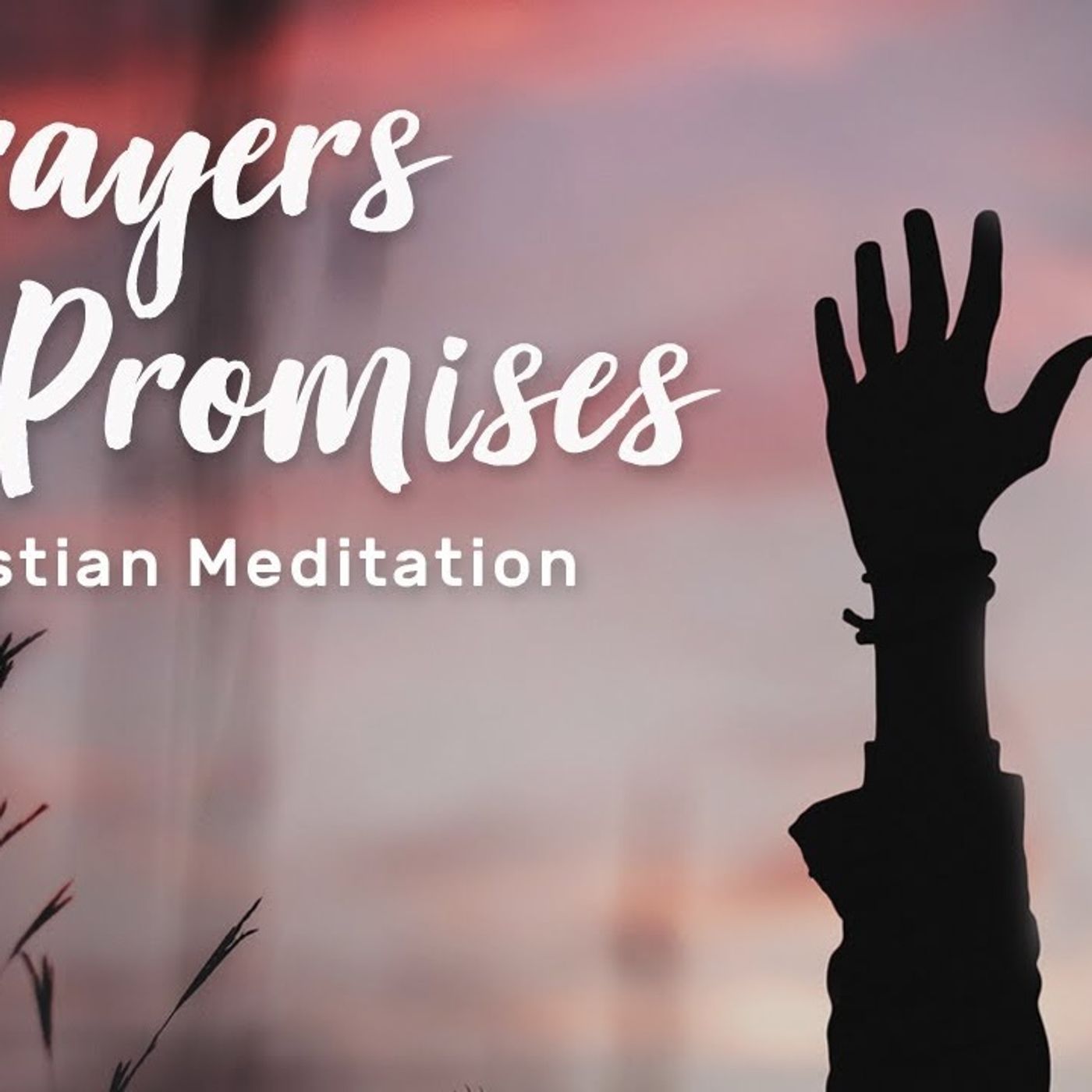 Sleep Meditation_ Prayers _ Promises #1 Hour episode artwork