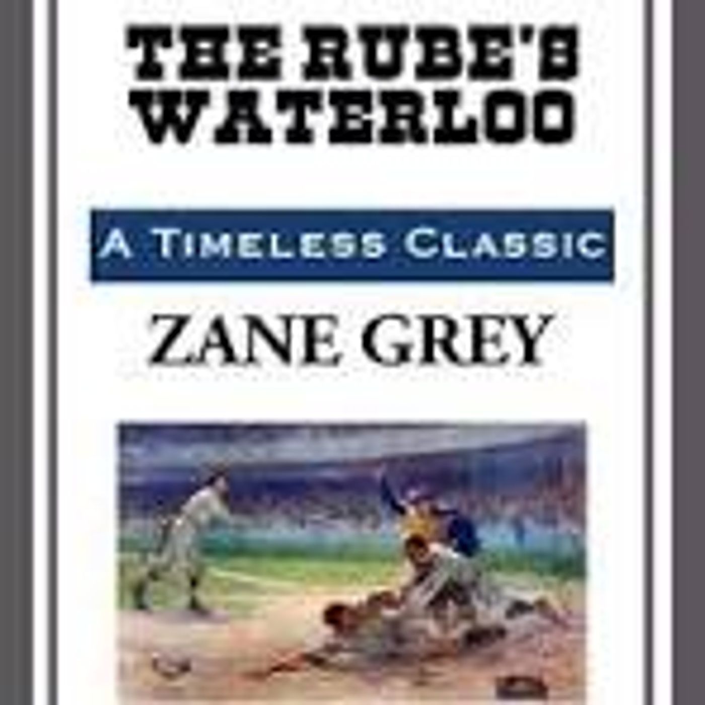THE RUBE'S WATERLOO by ZANE GREY episode artwork