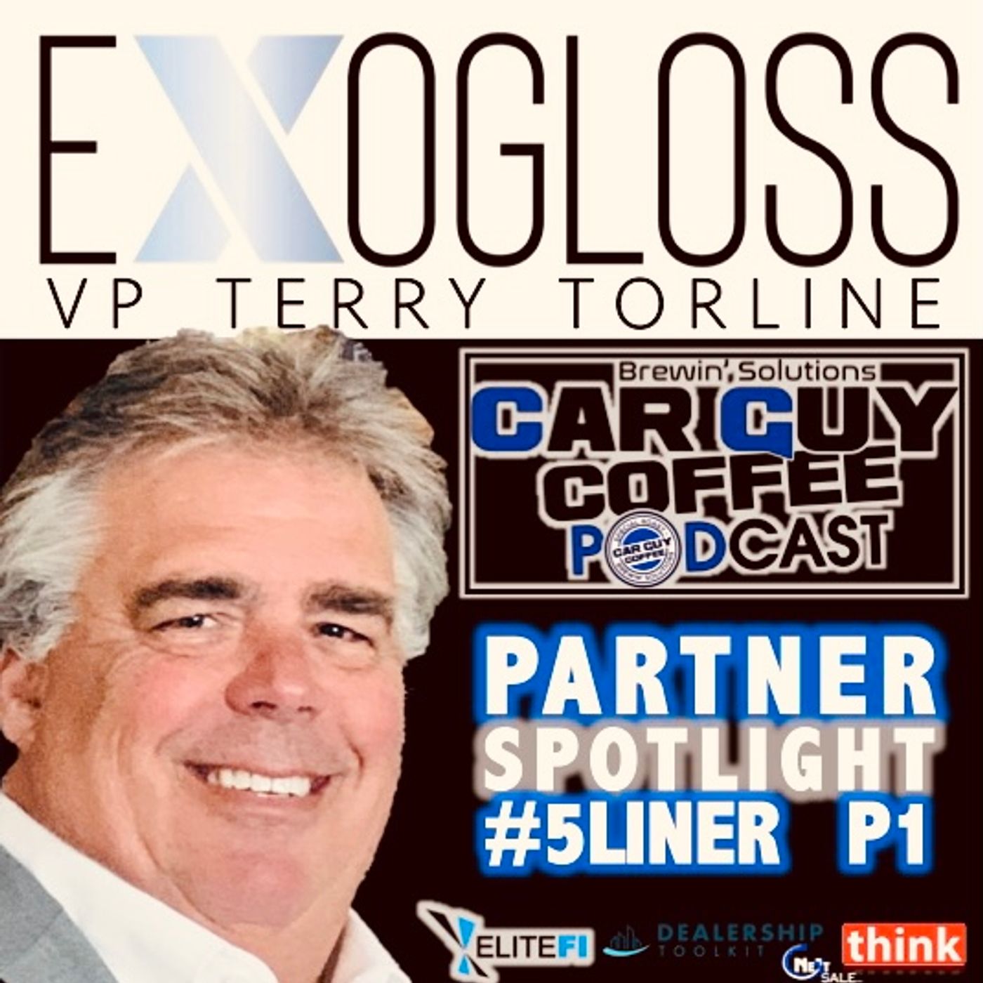 PARTNER SPOTLIGHT Terry Torline VP EXOGLOSS 5Liner P1