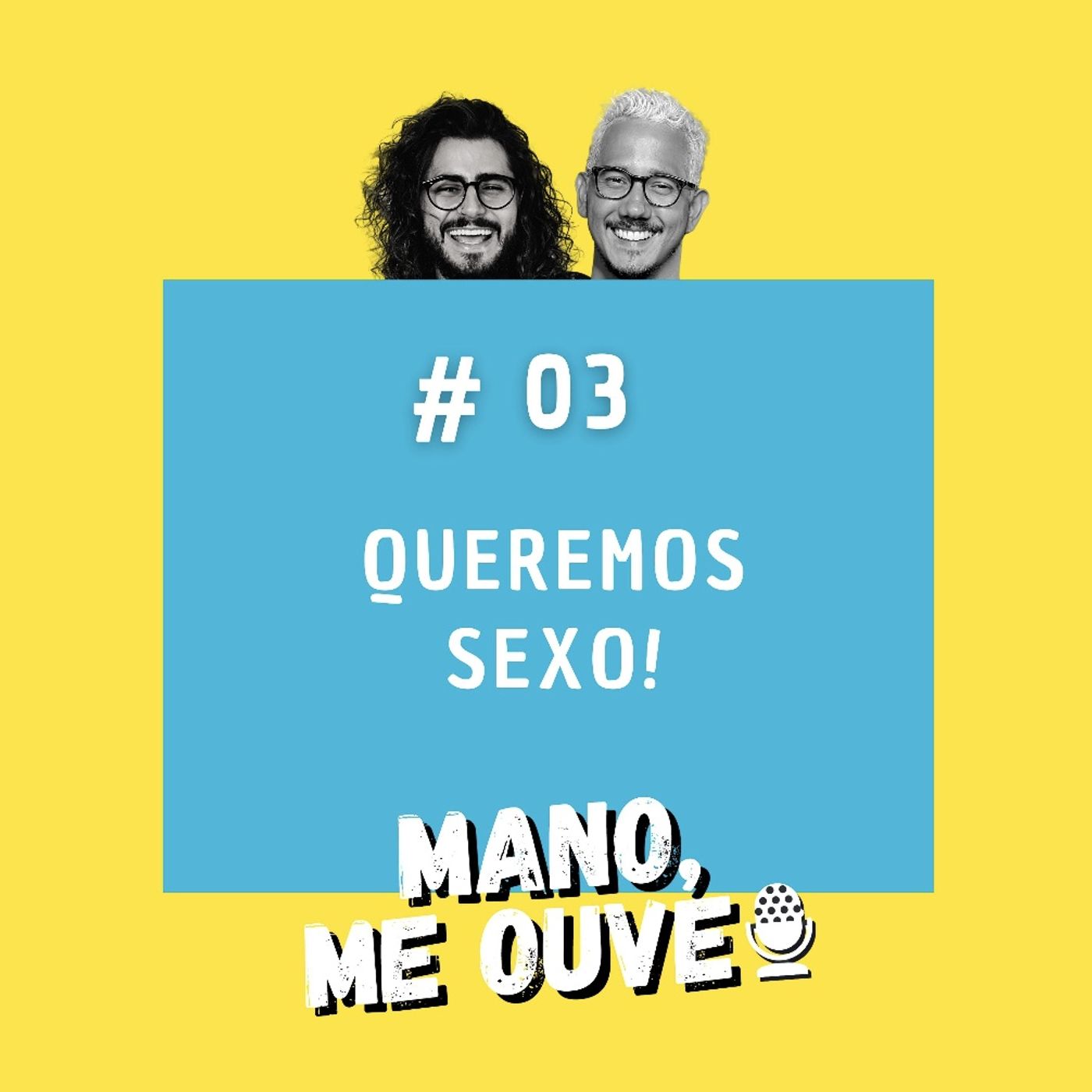 Mano, me ouve!