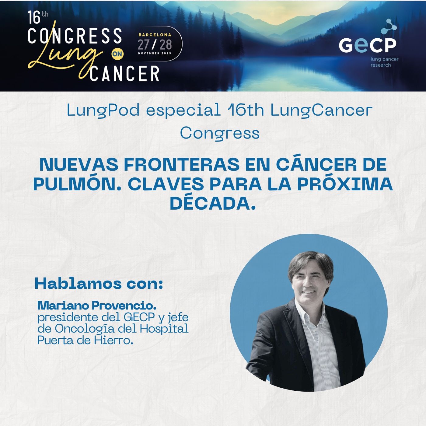 Episodio 6 'Especial 16 Congreso': Entrevista Dr. Mariano Provencio episode artwork
