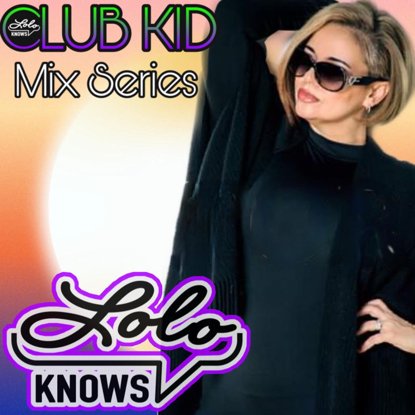 LOLO Knows Club Kid Mix Series... LOLO, LK Radio Network, Charivari, ECR, Cleveland, Akron episode artwork